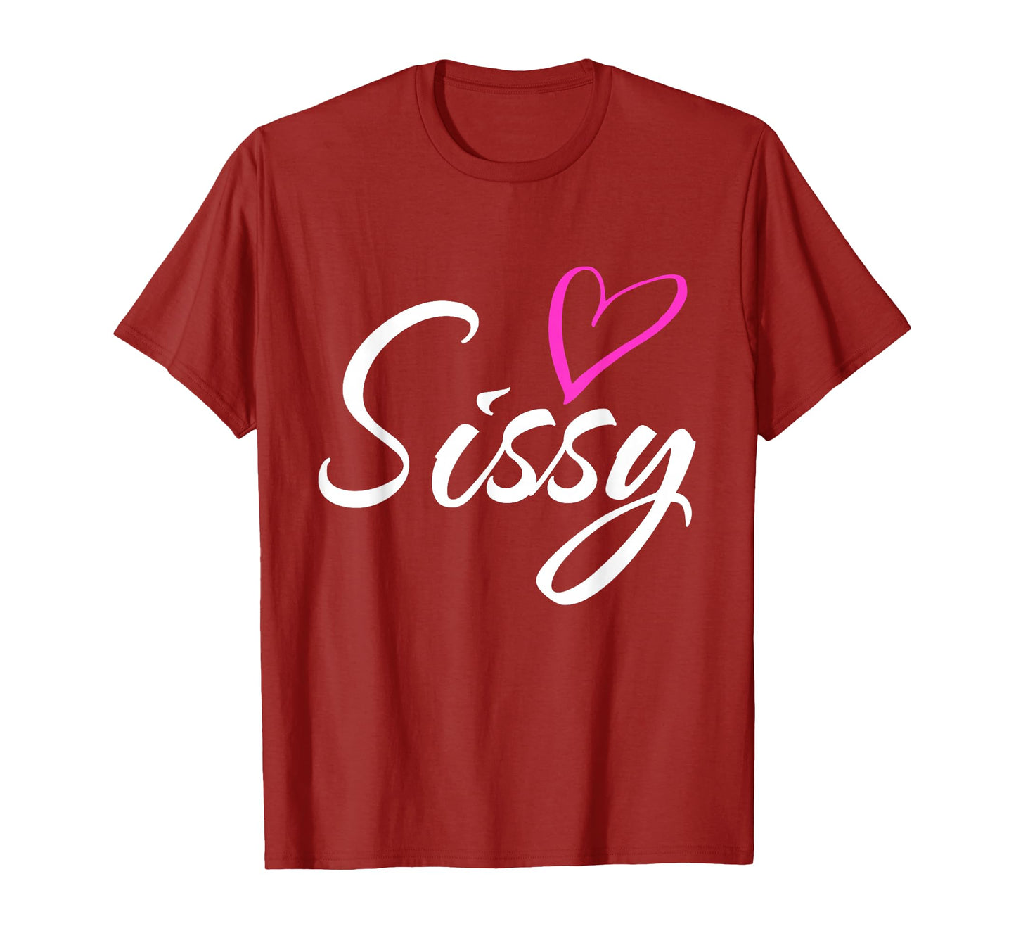 Sissy with Pink Heart Fun Aunt Grandma Mom Gift T-Shirt