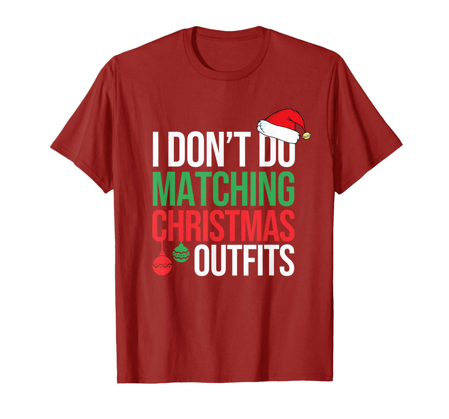 Family Christmas Pajamas I Dont Do Matching Christmas Outfit T-Shirt
