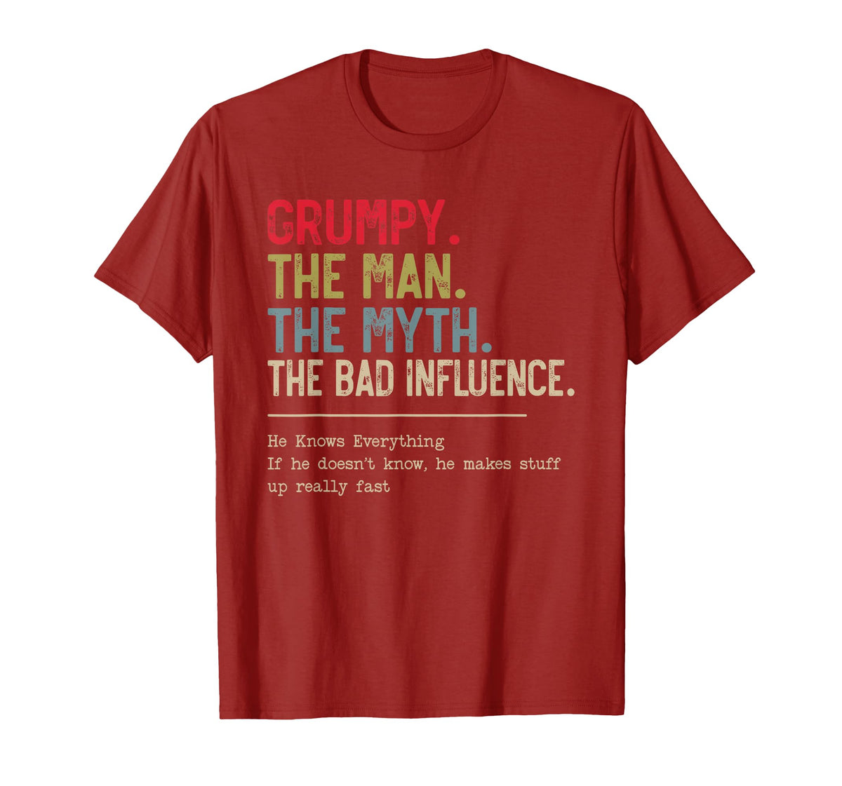 Grumpy The Man The Myth The Bad Influence Funny Grandpa T-Shirt