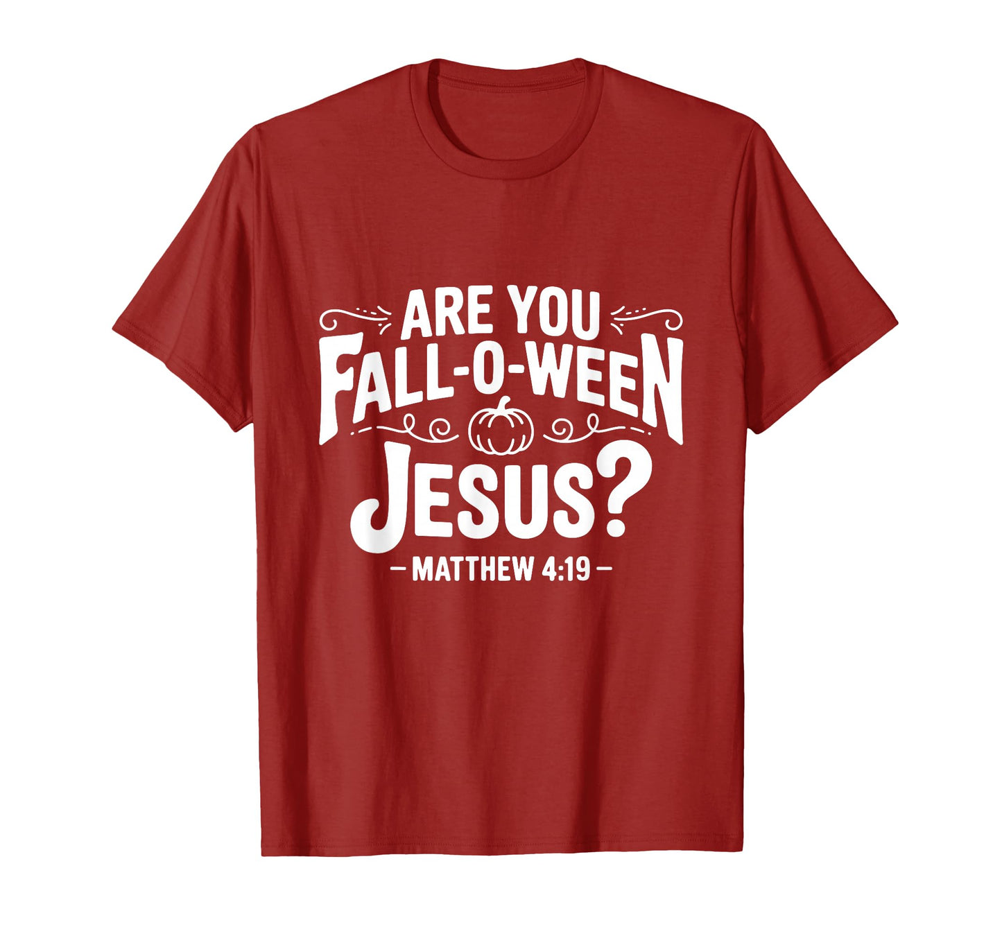 Halloween are You Fall-O-Ween Jesus Funny Christian T-Shirt