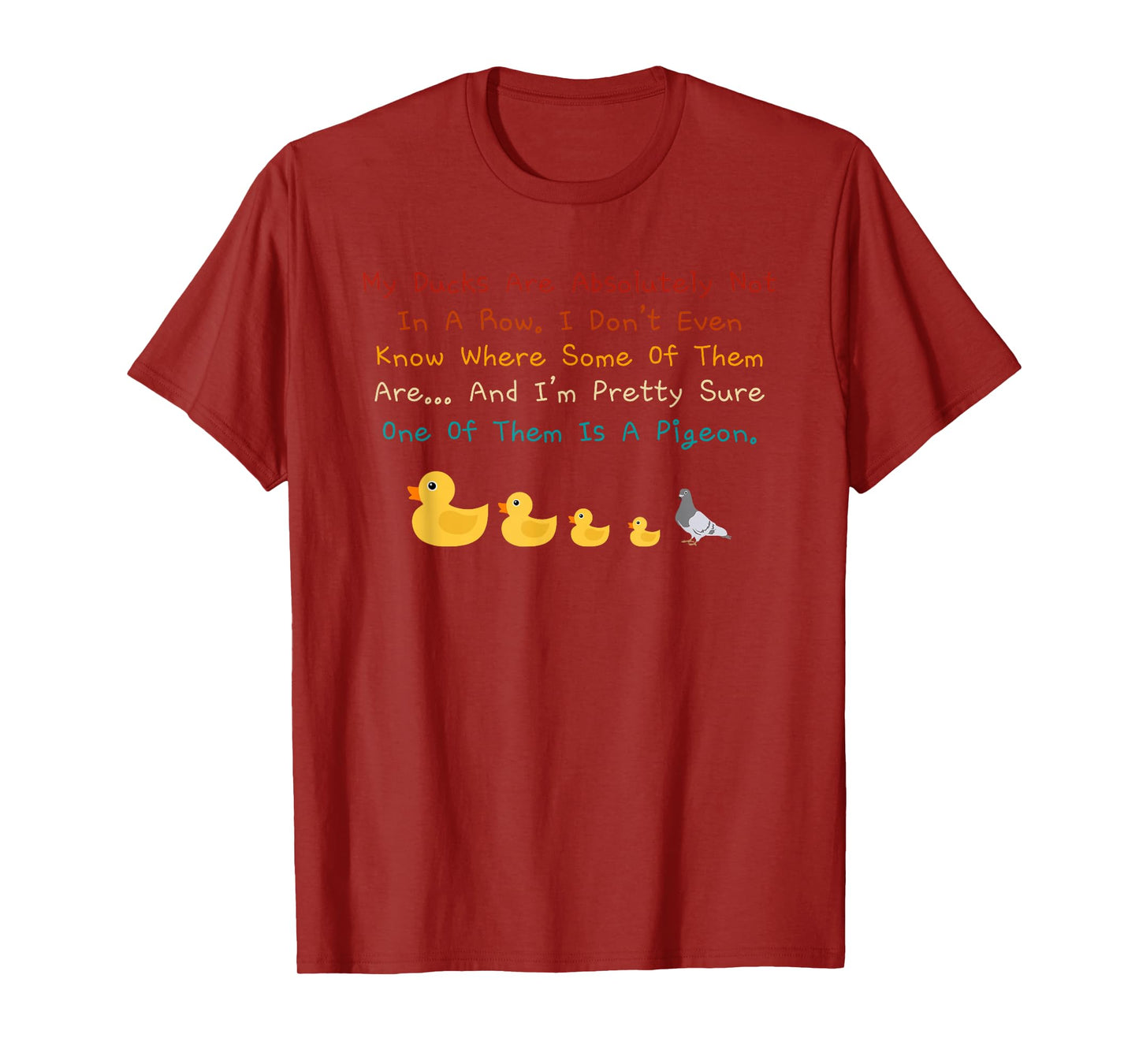 My Ducks Are Absolutely Not In A Row Retro Vintage T-Shirt