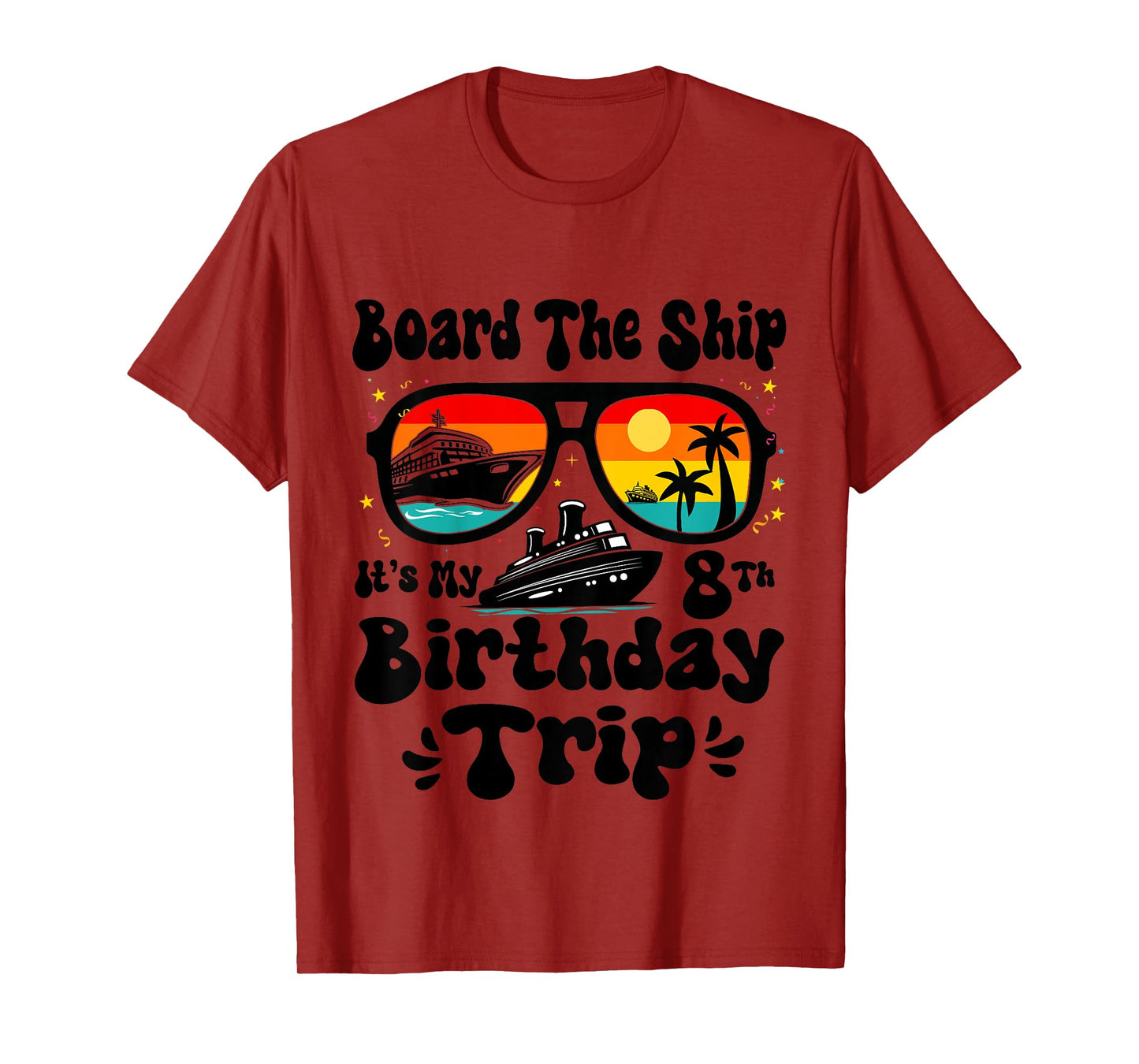 Kids Board The Ship It's My 8th Birthday 8 Years Old Cruise Boys T-Shirt