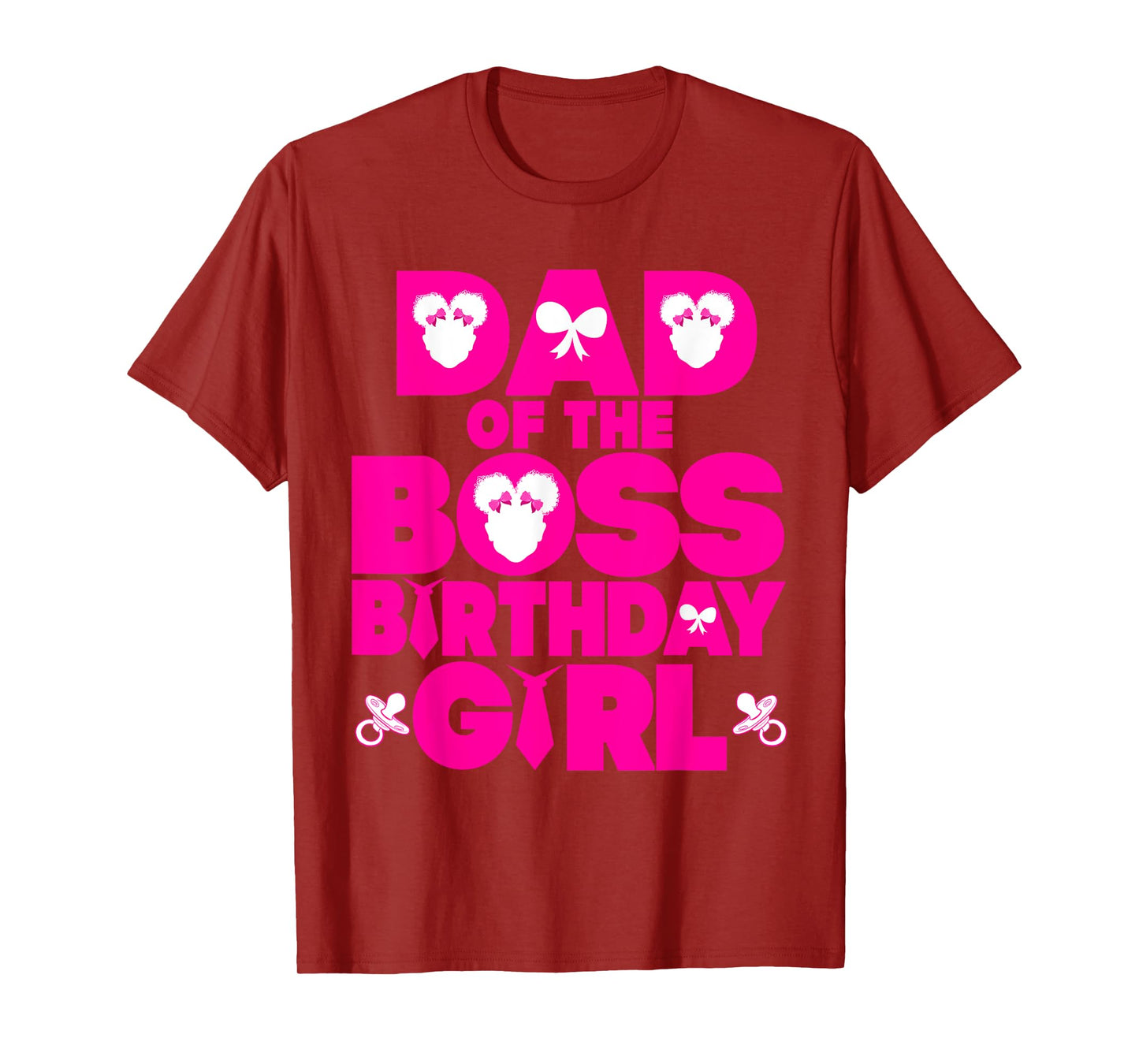 Dad Of The Boss Birthday Girl Baby Family Decorations T-Shirt
