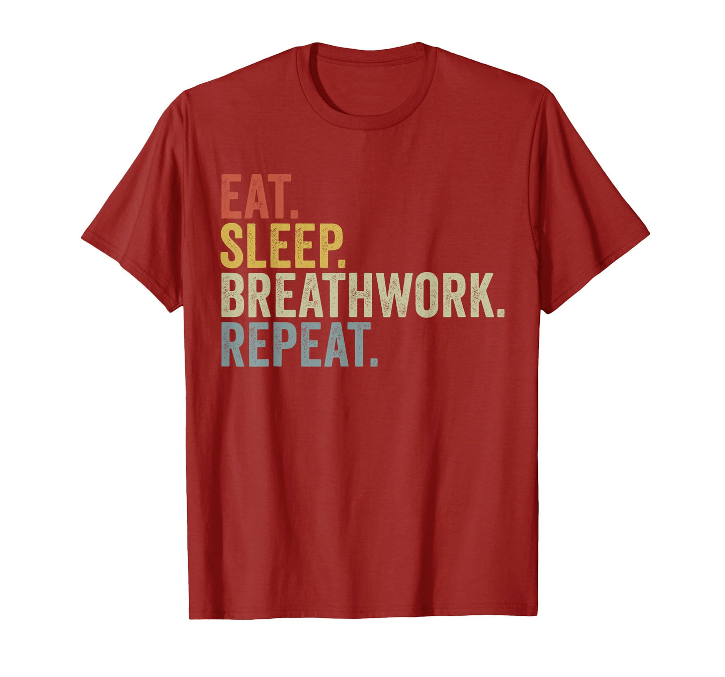 Eat Sleep Breathwork Repeat Funny Mindfulness T-Shirt