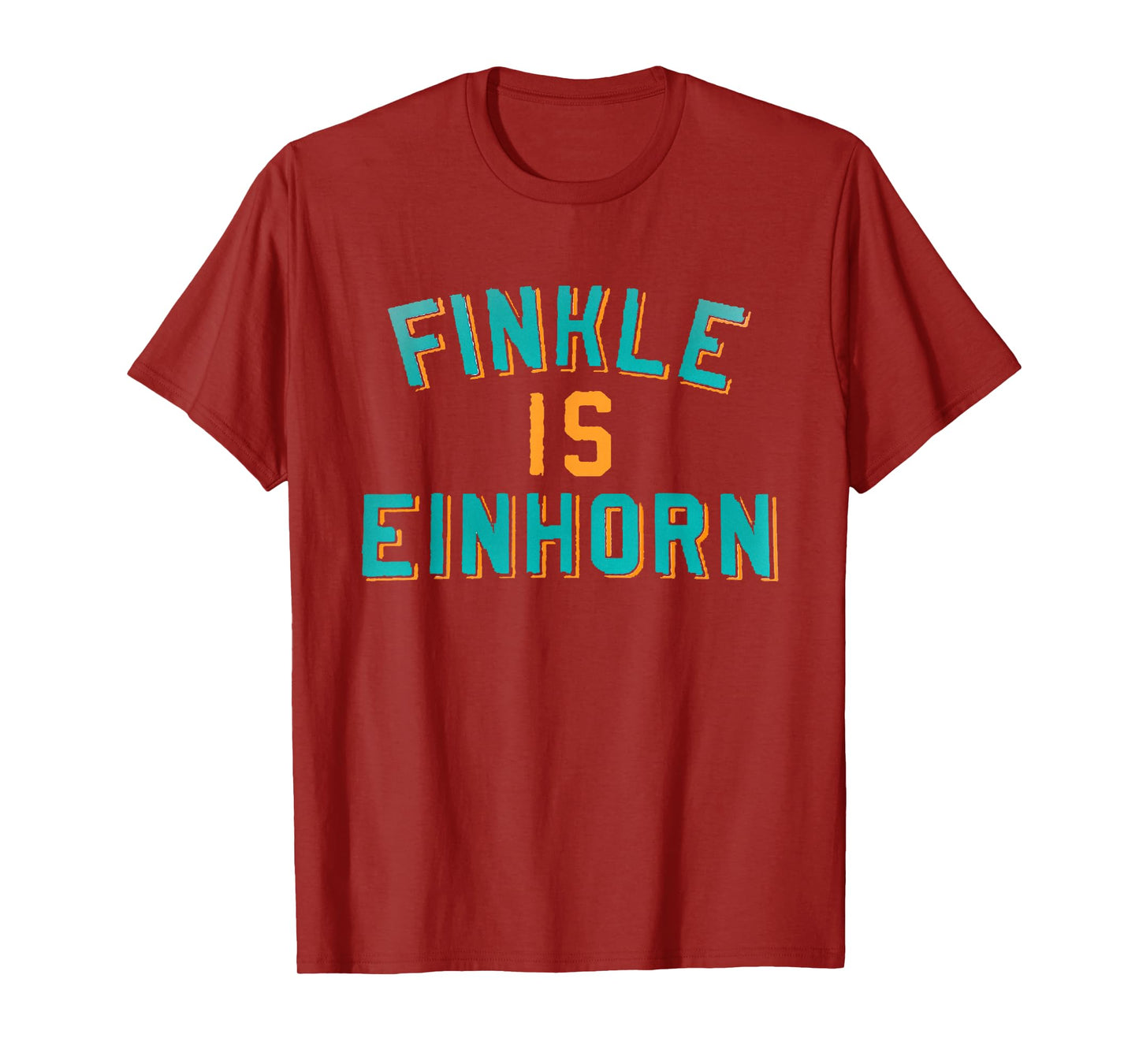 Finkle is Einhorn Comedy T-Shirt