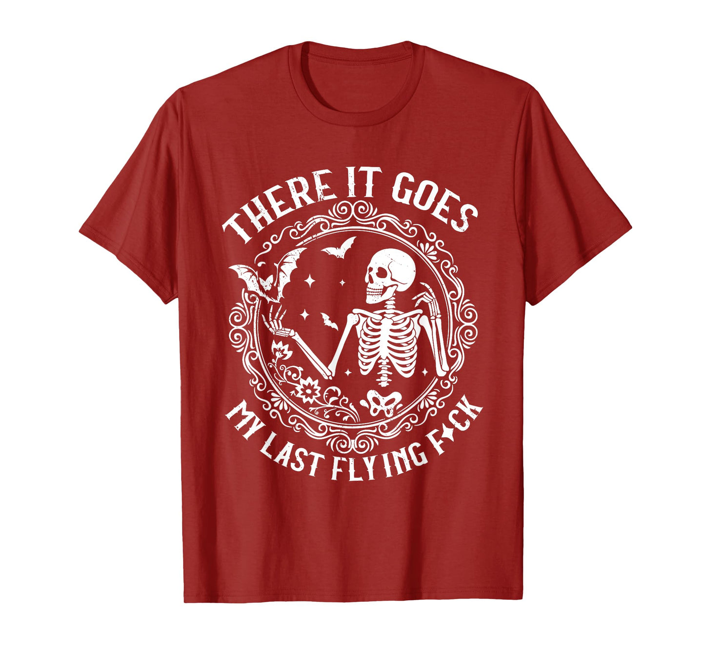 There It Goes My Last Flying F-ck Funny Cute and Sarcastic T-Shirt