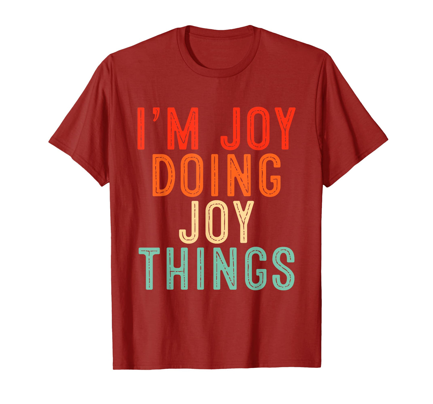 I'm Joy Doing Joy Things Funny Gifts Christmas Idea T-Shirt