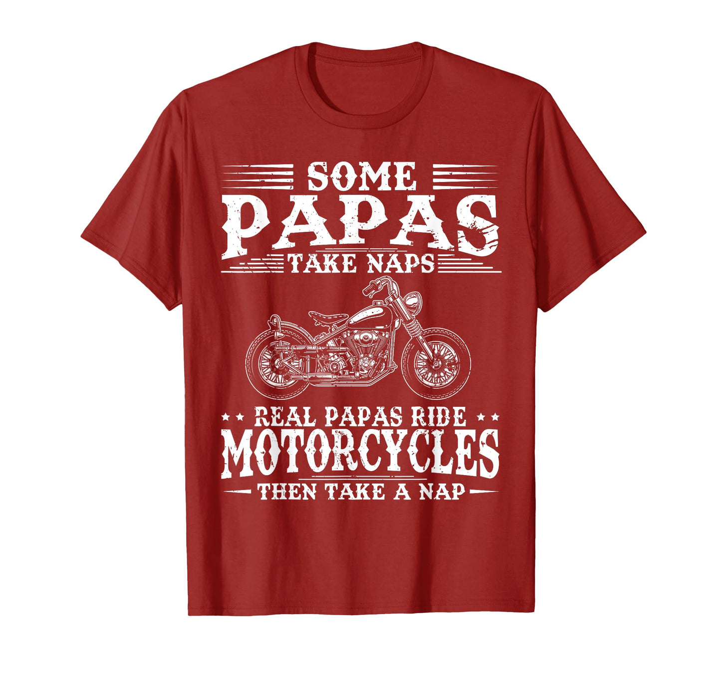 Real Papas Ride Motorcycles Then Take Naps Funny Biker Rider T-Shirt
