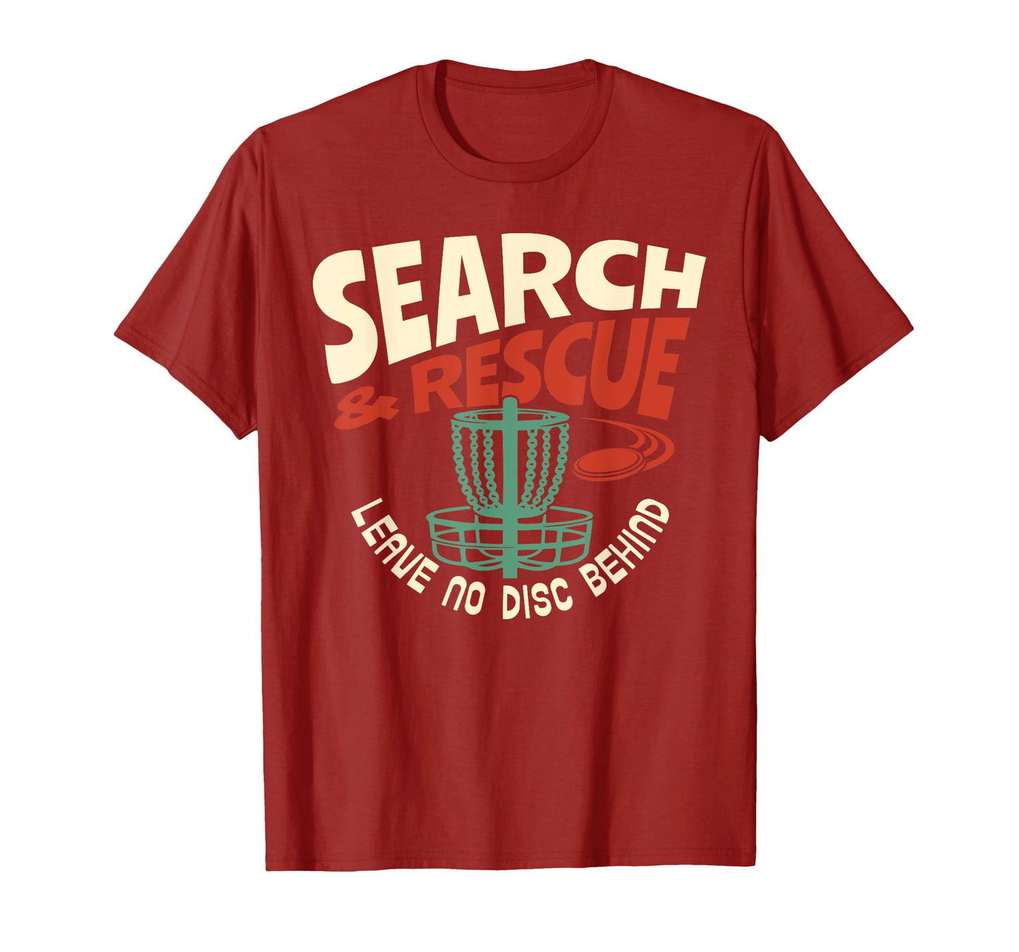 Search & Rescue Leave No Disc Behind Disc Golf Player Funny T-Shirt