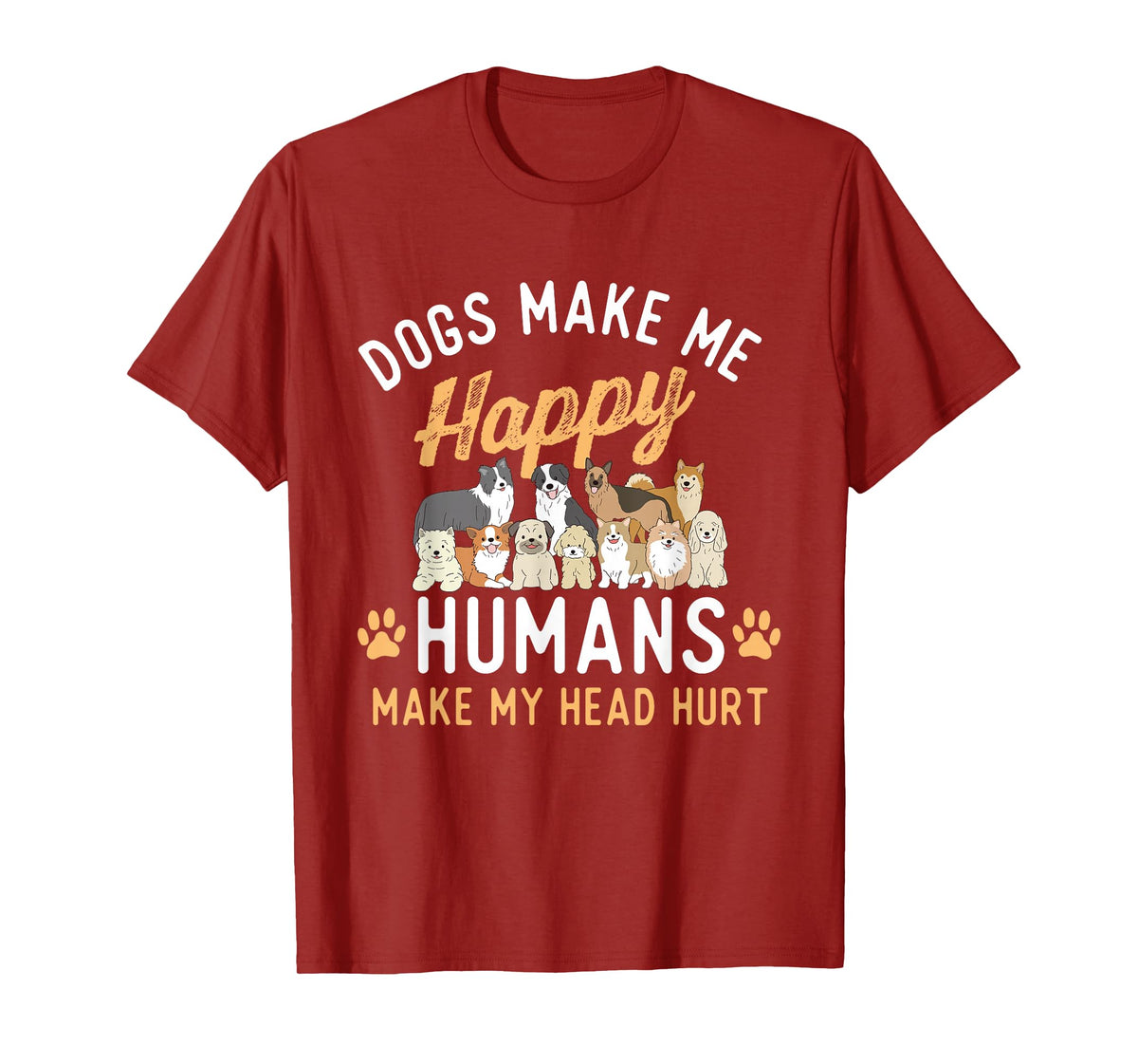 Dogs Make Me Happy - Dog Lover Dog Owner Dog Mom Dog Dad T-Shirt, Small, Black