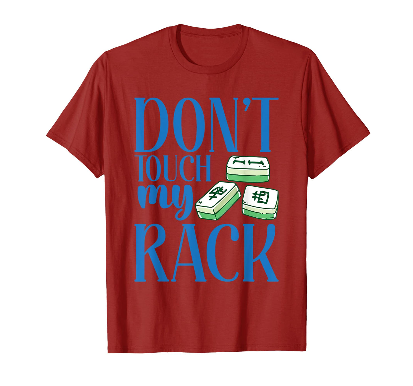 Funny Mahjong Player Present Men Women Don't Touch My Rack T-Shirt