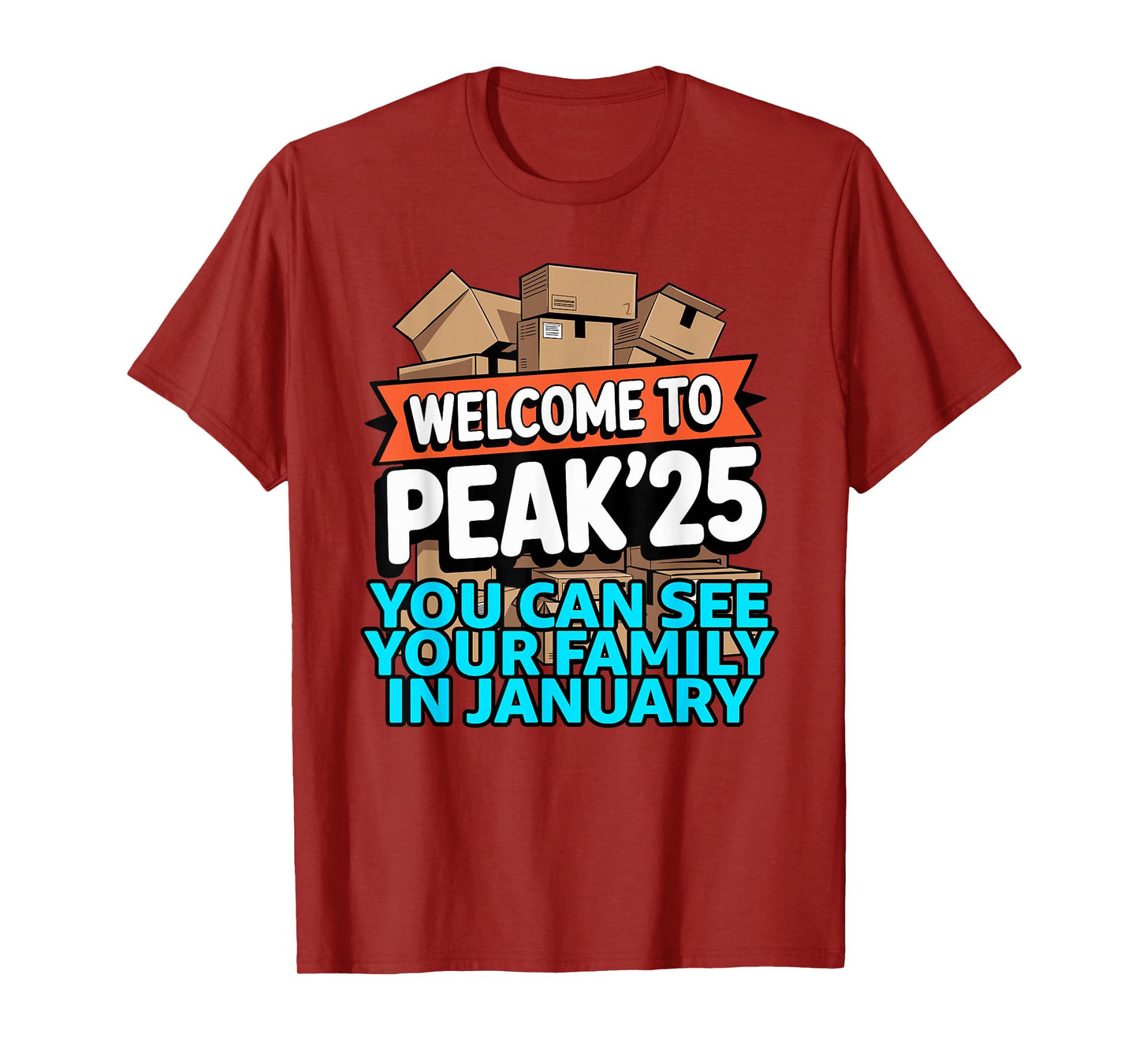 2025 Welcome to Peak 25 You Can See Your Family in January T-Shirt