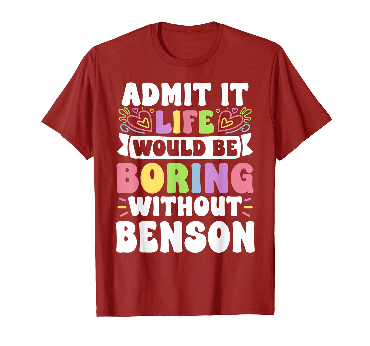 Benson Personalized Name Funny Saying First Name Family T-Shirt