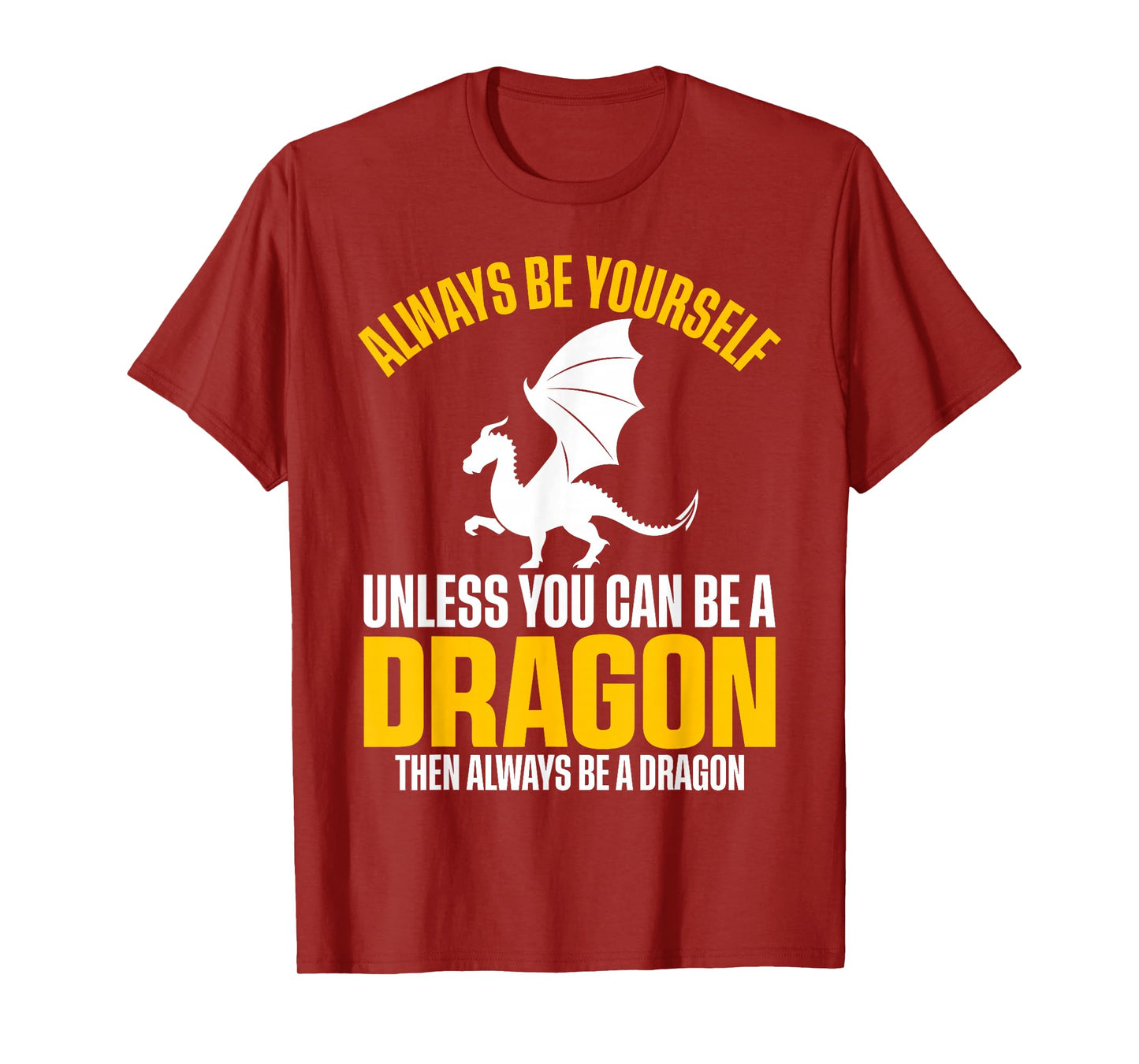 Vintage Always Be Yourself Unless You Can Be A Dragon T-Shirt