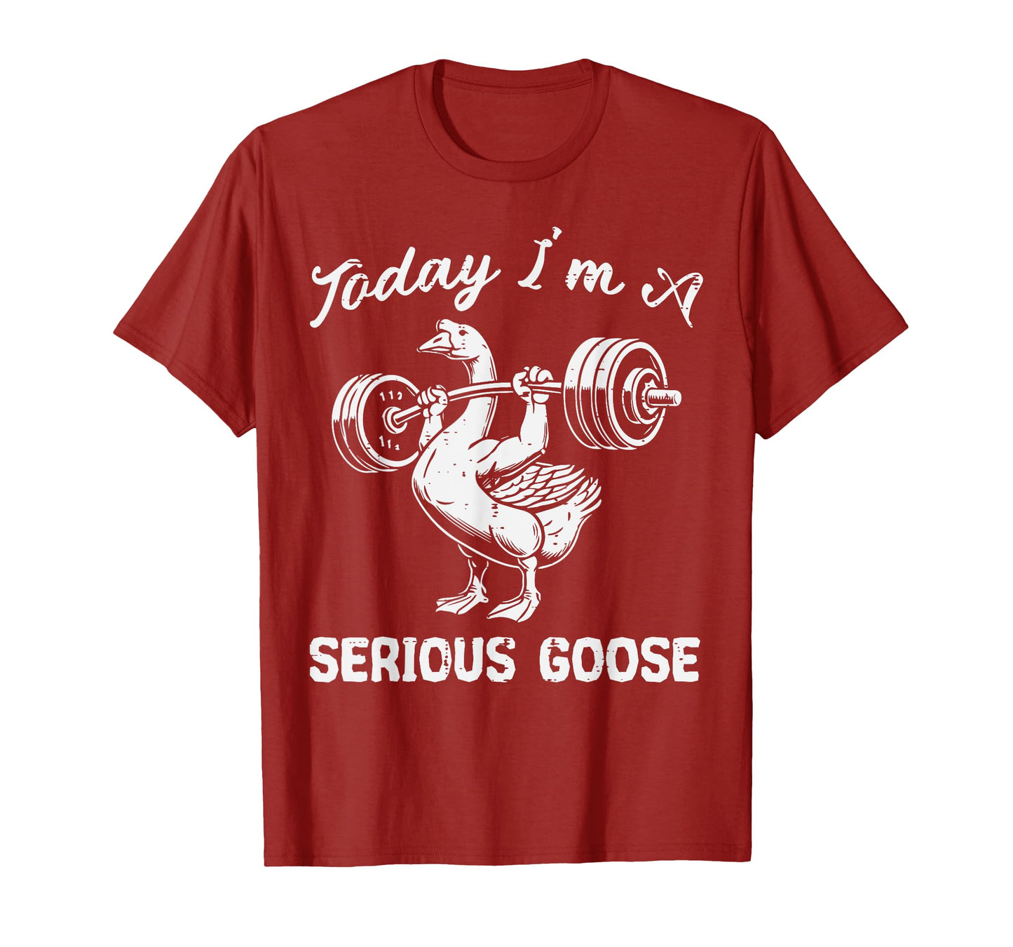 Gym Today Im Serious Goose Weights Workout Women Men Kids T-Shirt