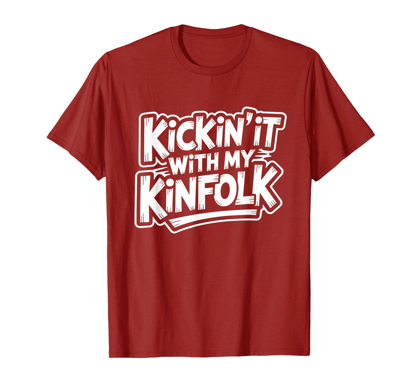 Kickin' It With My Kinfolk Funny Family Reunion T-Shirt