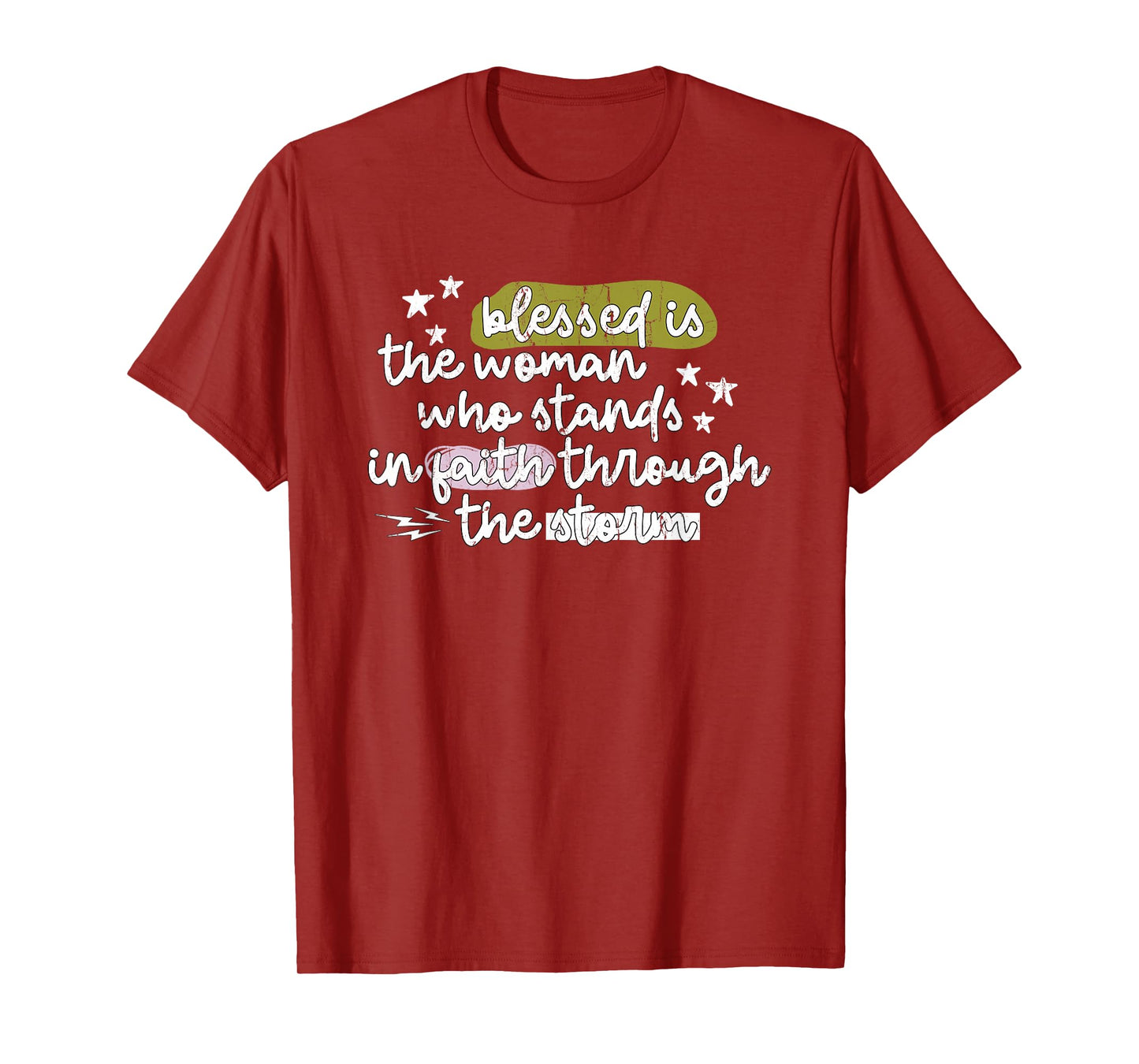 Blessed is The Woman Who Stands in Faith Through The Storms T-Shirt