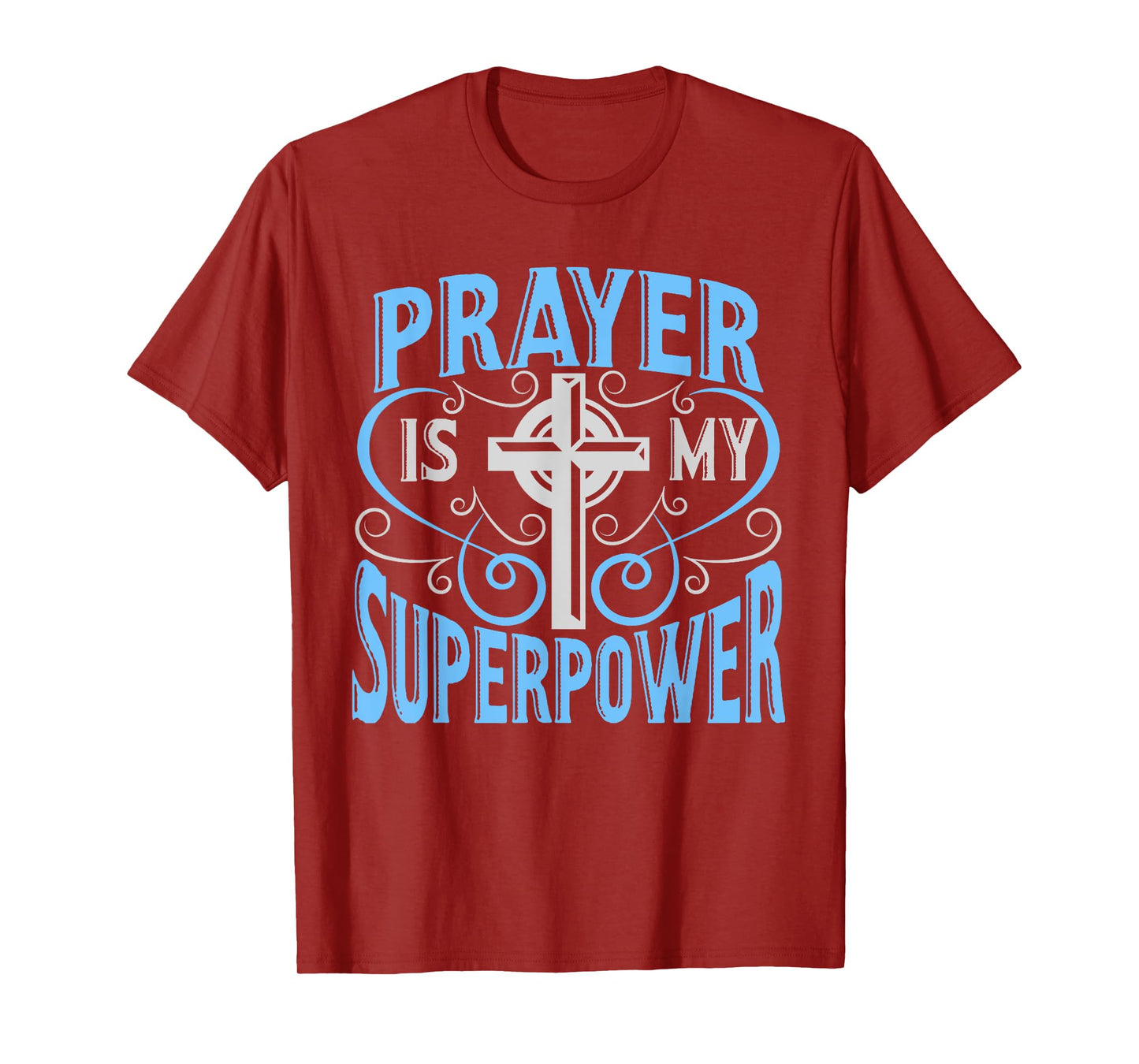Prayer Is My Superpower Christian T-Shirt With Cross T-Shirt