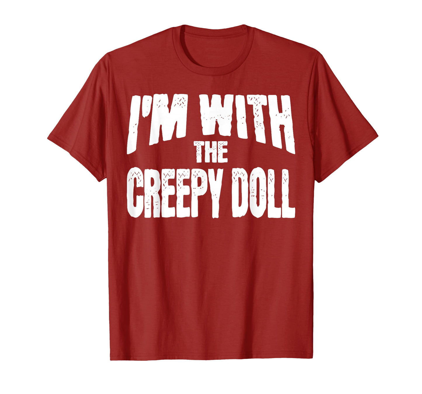 I'm with The Creepy Doll Funny Matching Halloween Costume T-Shirt