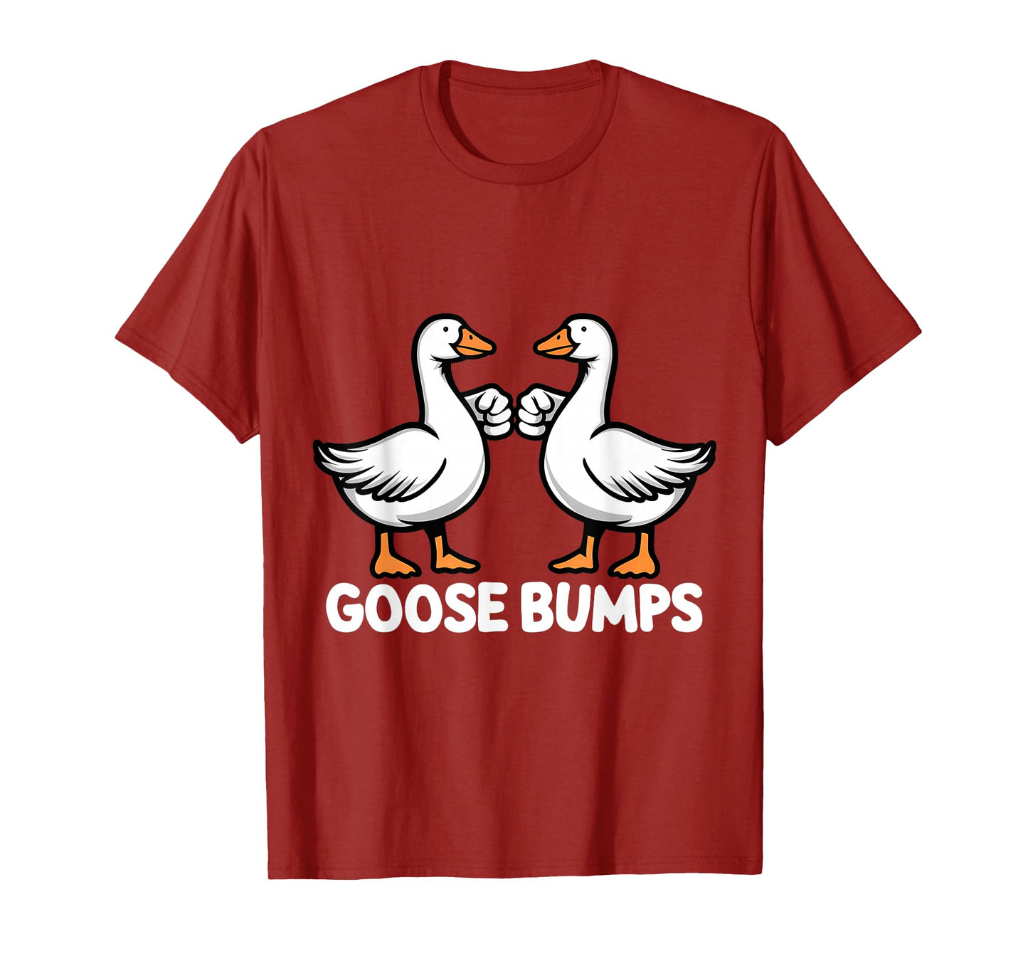 Goose Bumps Funny Pun BFF Goosebumps Geese Humor T-Shirt