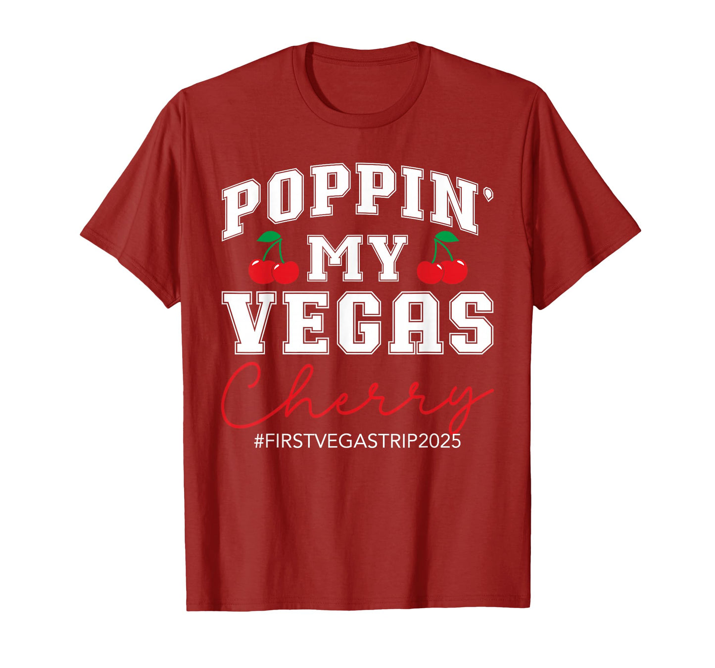 Poppin' My Vegas Cherry First Vegas Trip 2025 Vacation Party T-Shirt