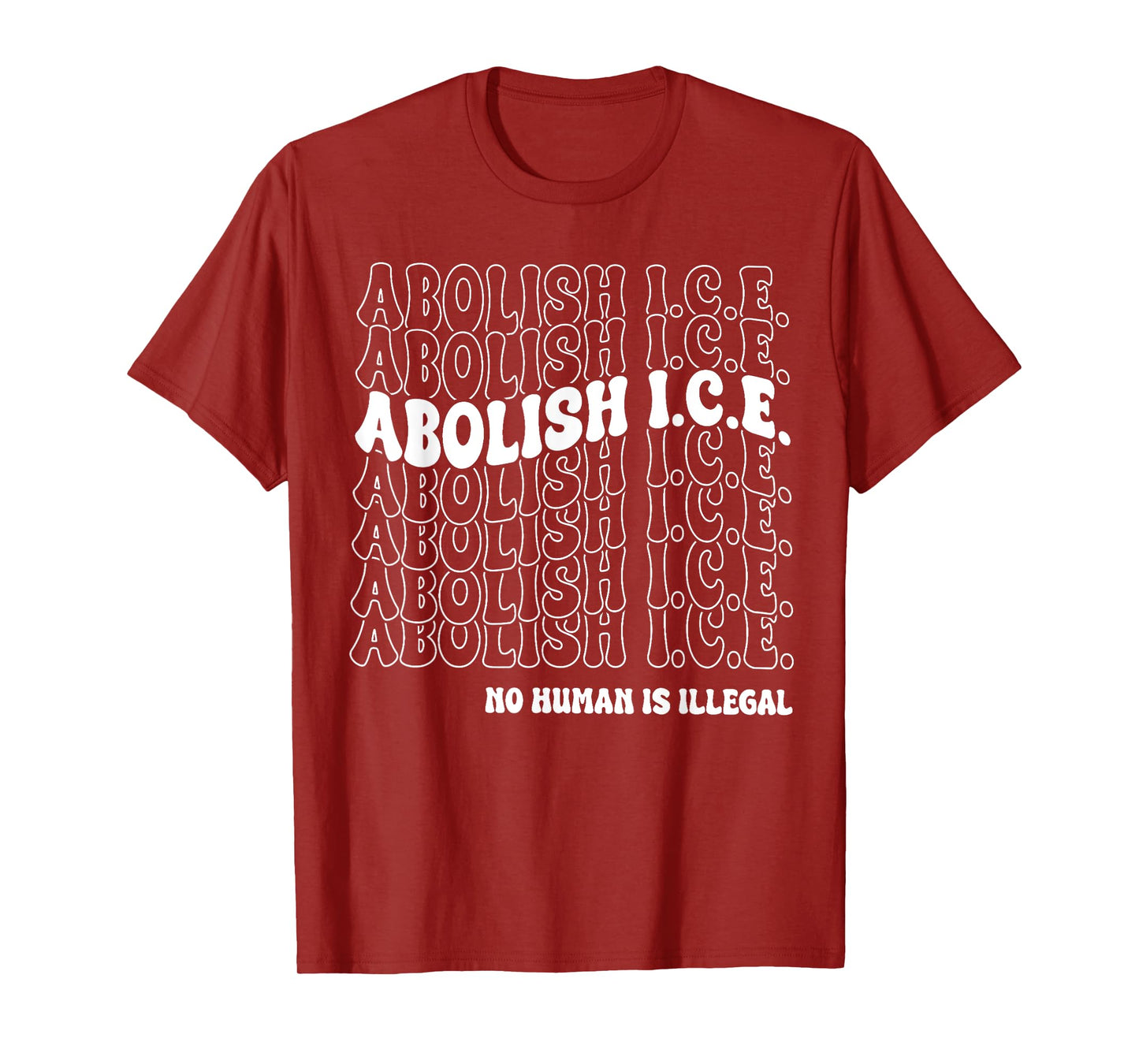 Abolish Ice No Human Is Illegal Pro Immigrant T-Shirt