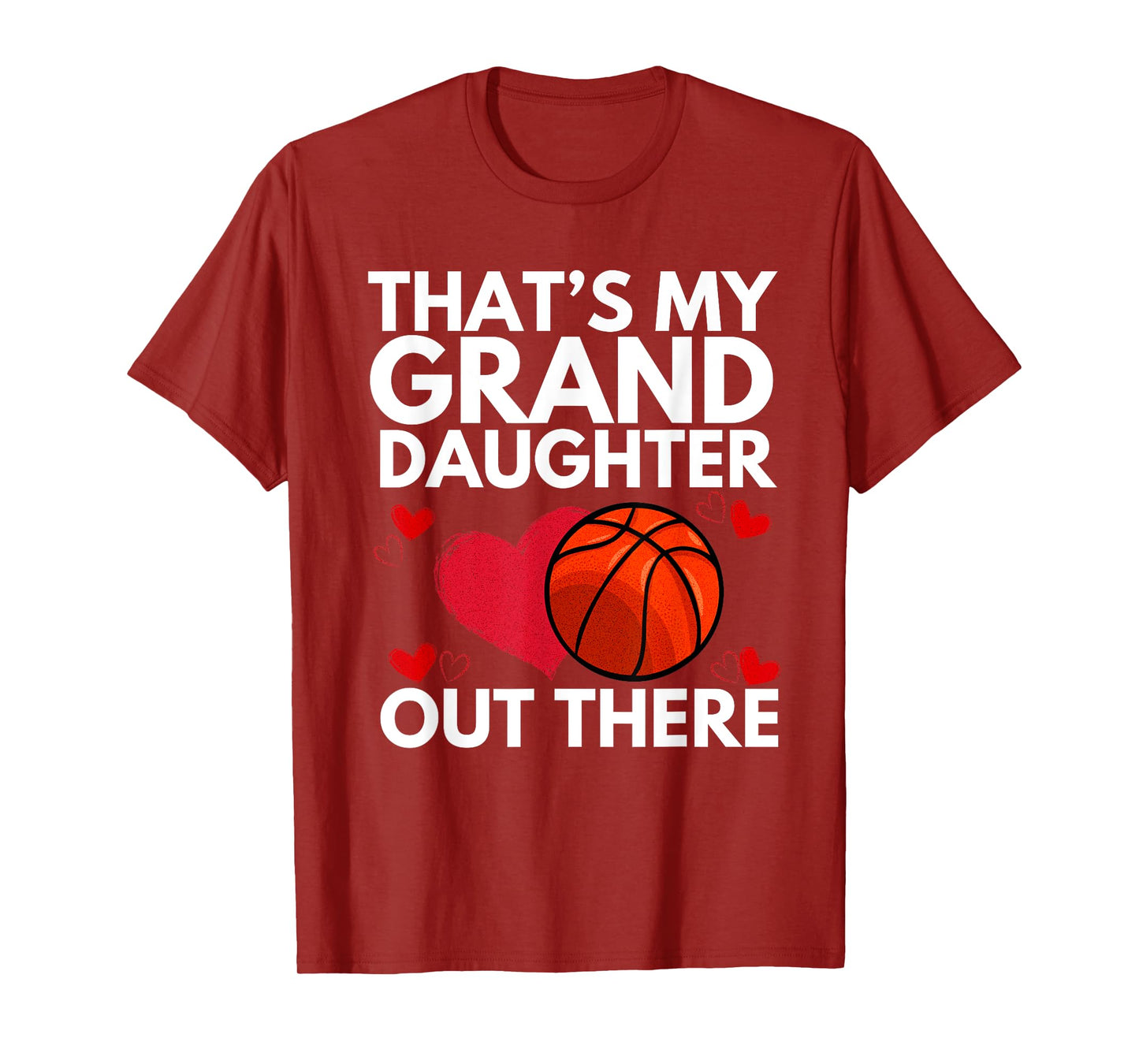 That's My Granddaughter Out There Grandparent Basketball T-Shirt