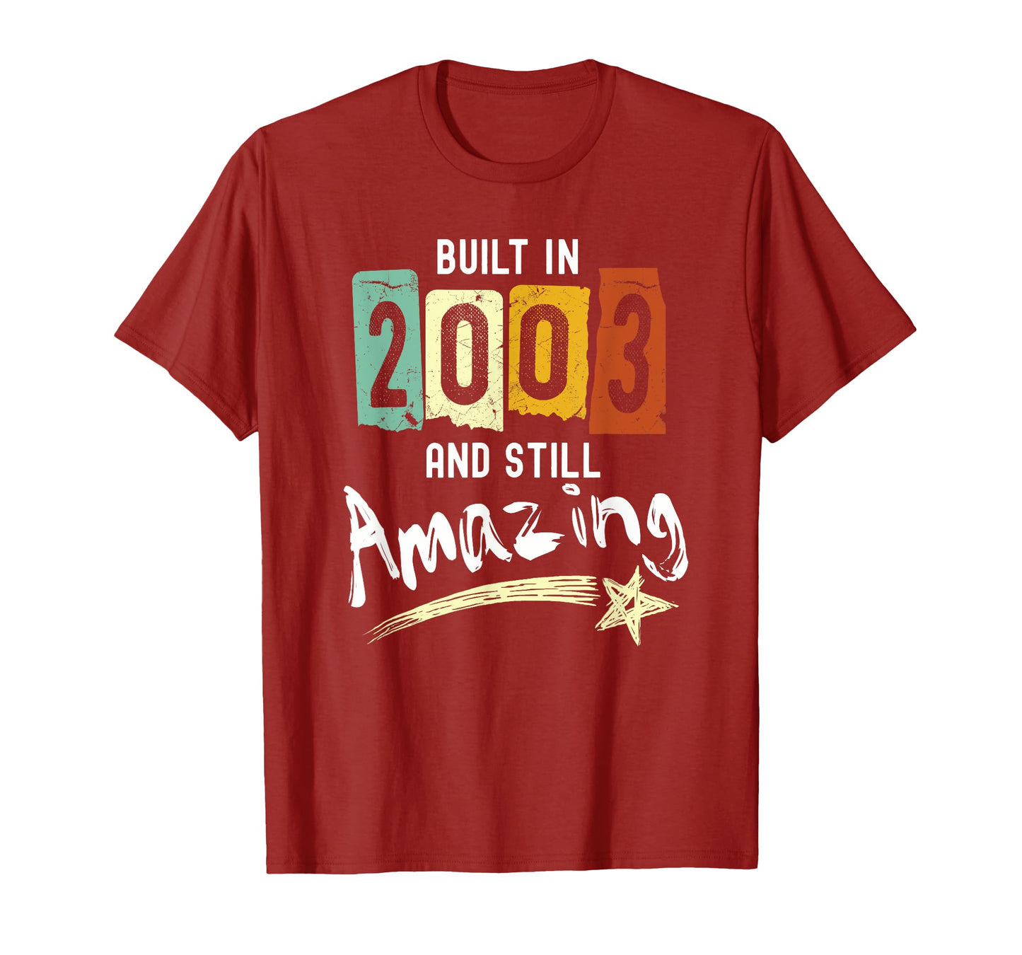 2003 Birth Year, Built In 2003 And Still Amazing Birthday T-Shirt