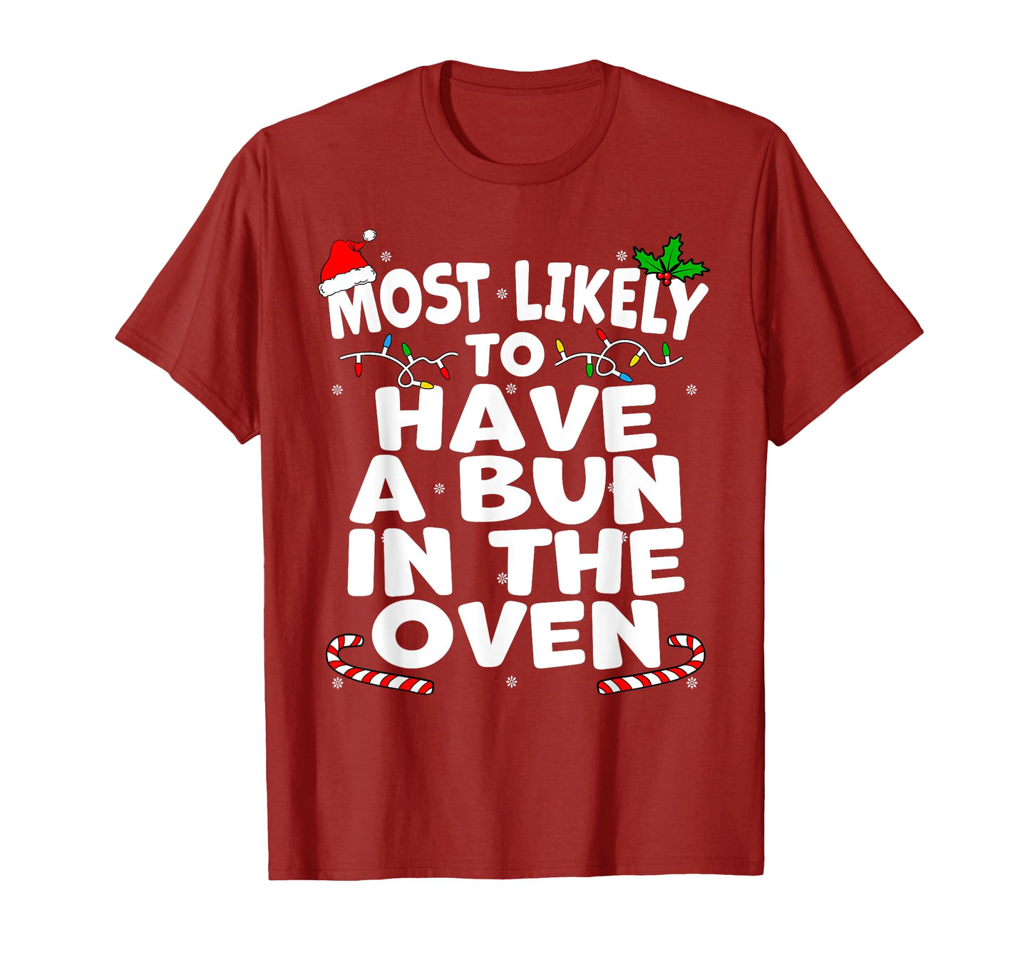 Most Likely To Have A Bun In The Oven Christmas Pregnancy T-Shirt