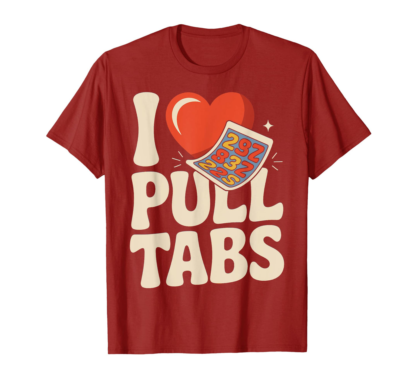 I Love Pull Tab Midwest Gambling Ticket Bingo Gamblers T-Shirt