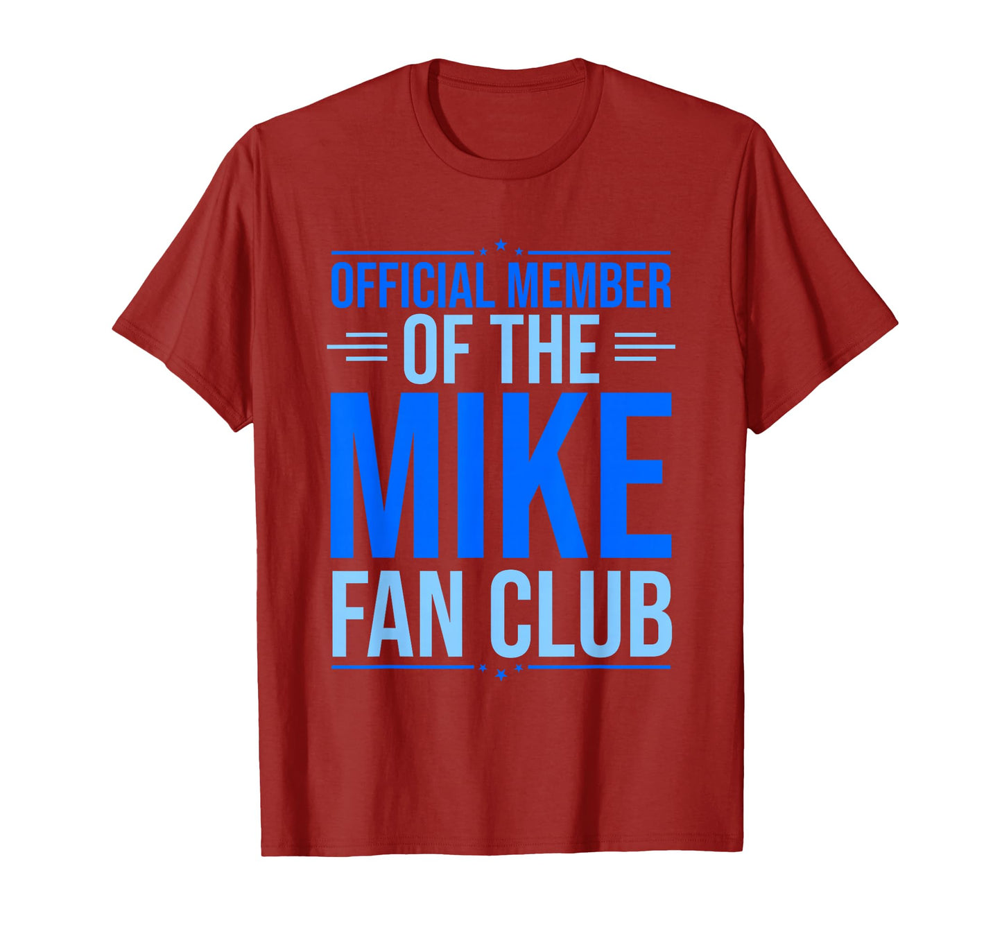 Official Member Of The Mike Fan Club Funny Mike First Name T-Shirt
