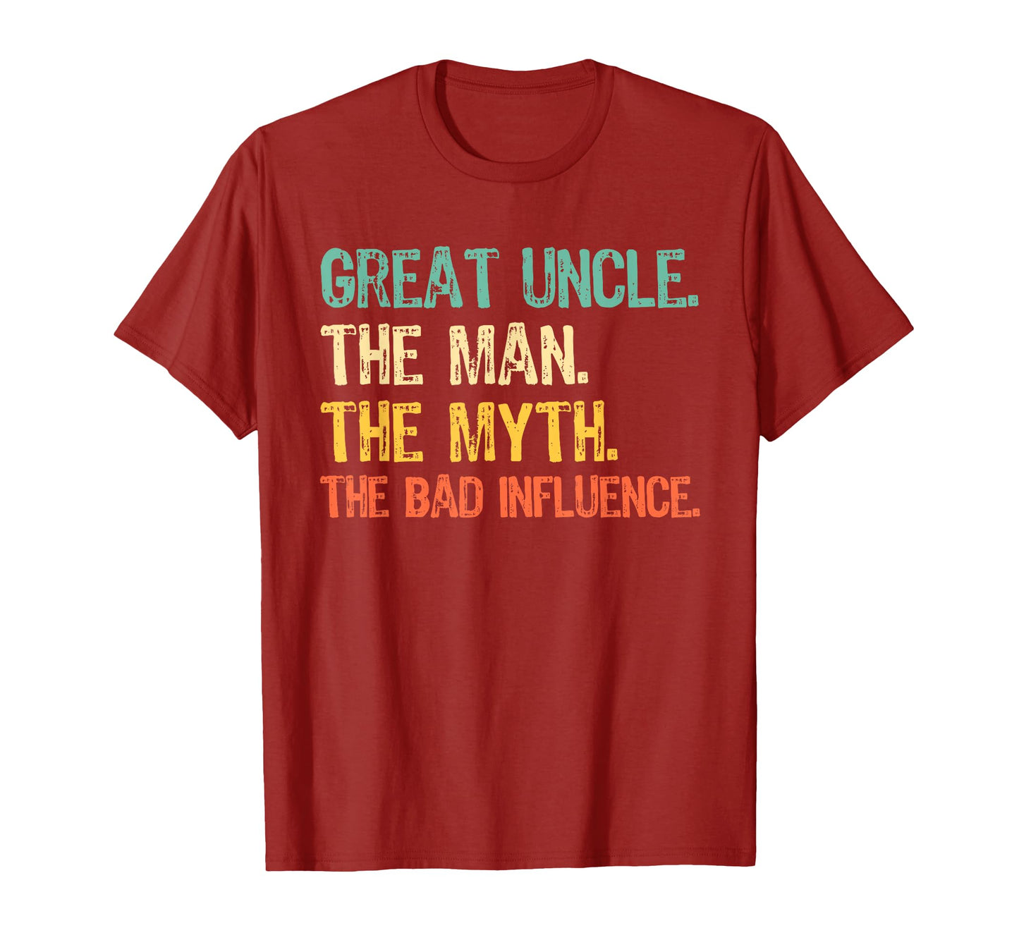 Great Uncle The Man The Myth The Bad Influence Funny Retro T-Shirt