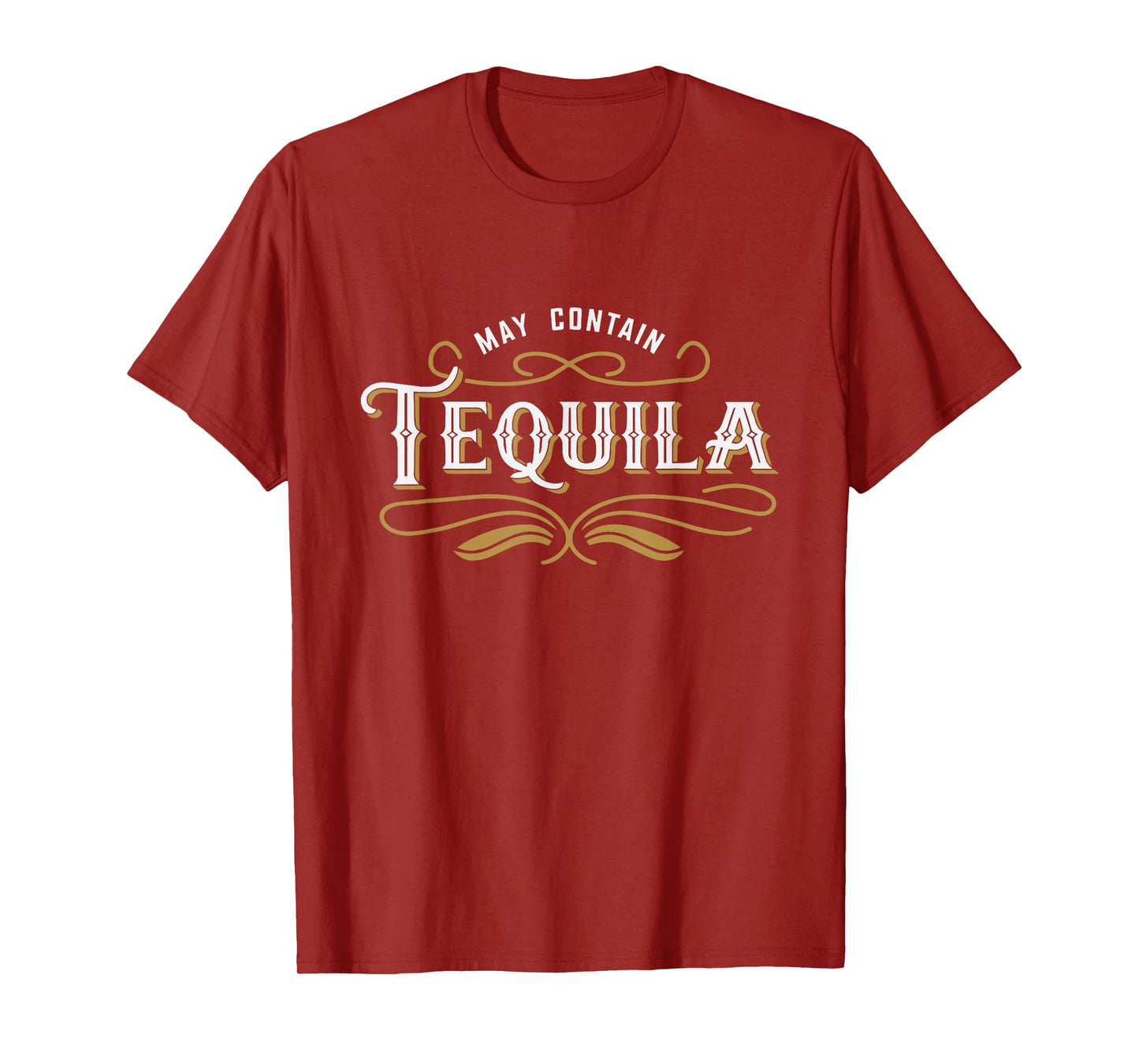 May Contain Tequila Classic Humor Party Tee T-Shirt