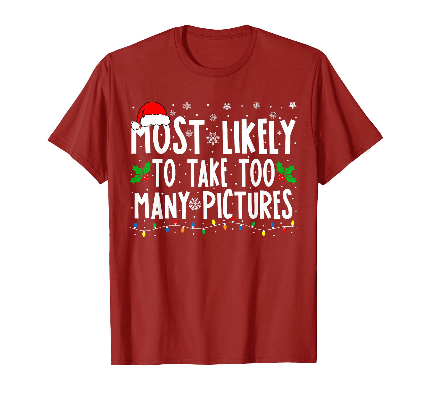 Most Likely To Take Too Many Pictures Funny Christmas T-Shirt