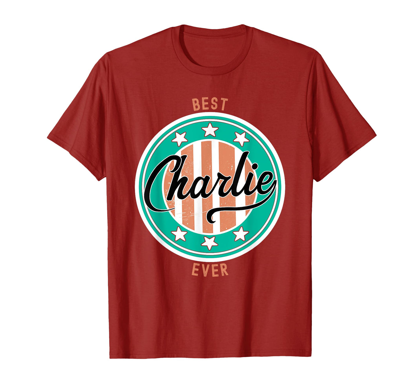 Best Charlie Ever funny saying first name Charlie T-Shirt