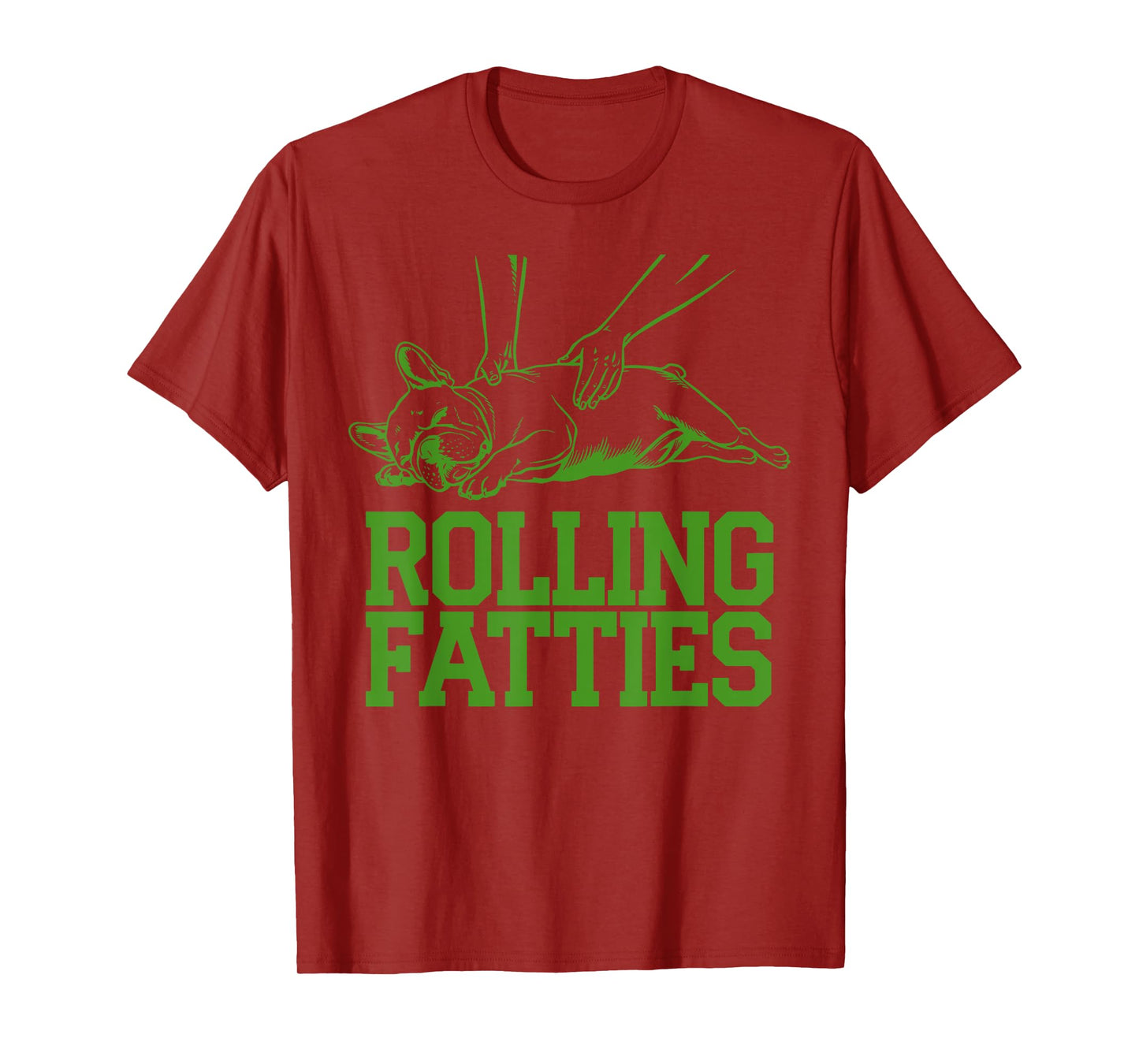French Bulldog Rolling Fatties Funny Dog Lover Puppy Owner Men Women T-Shirt