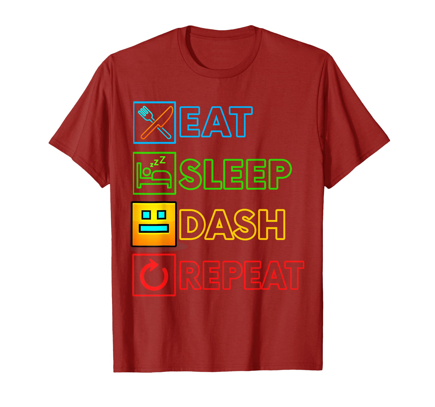 Eat Sleep Dash Repeat Video Game Geometry Funny Gamer Lover T-Shirt