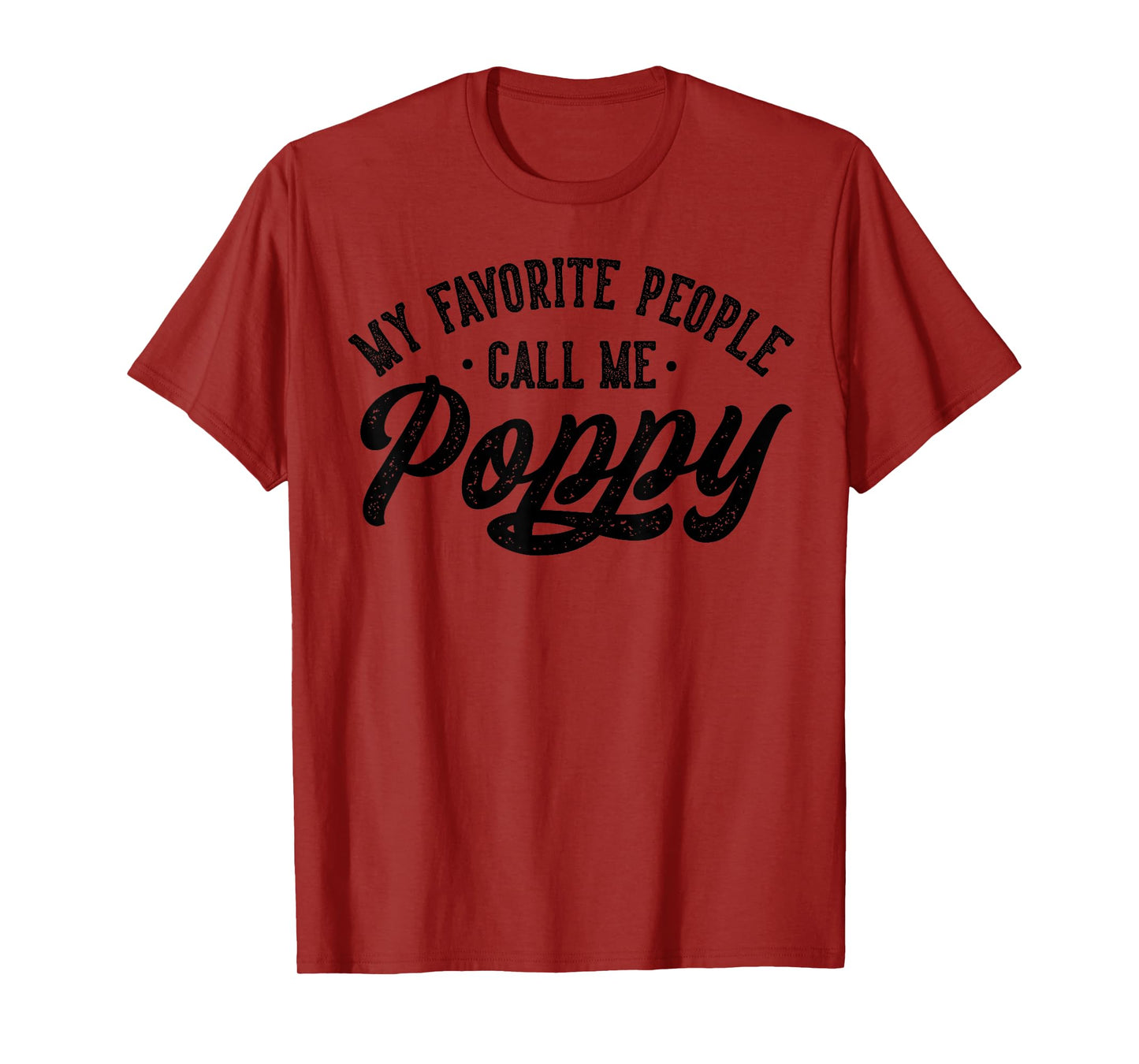My Favorite People Call Me Poppy Father's Day T-Shirt