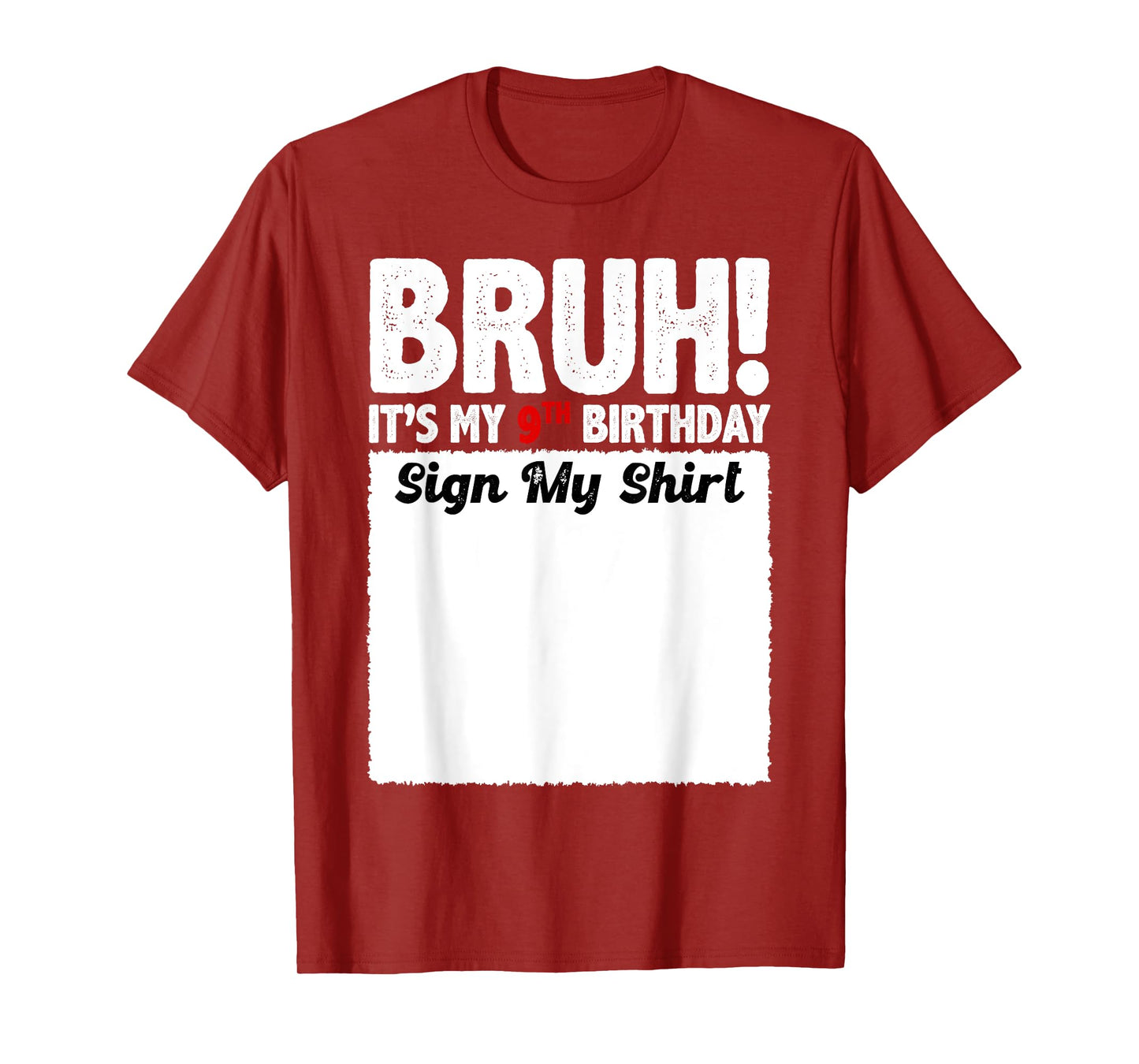 Bruh It's My 9th Birthday Sign My Shirt 9 Years Old Party T-Shirt