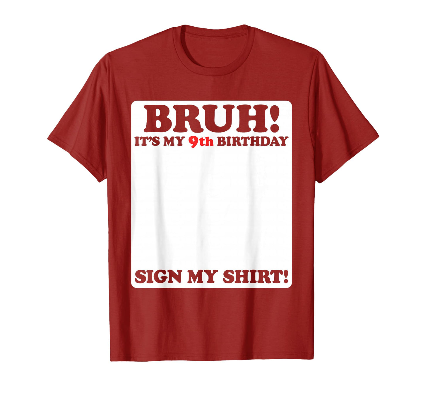 Bruh It's My 9th Birthday Sign My Shirt 9 Years Old Party T-Shirt