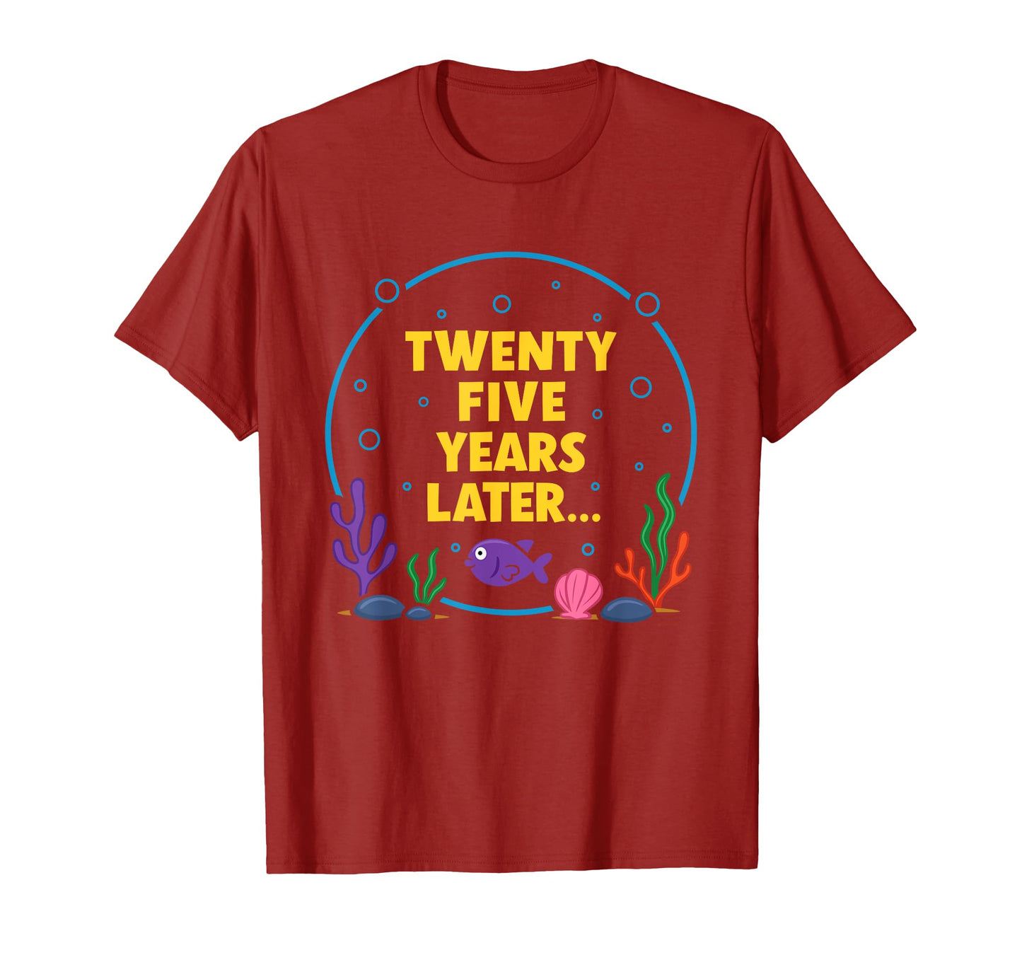 25 Year Old Meme Twenty Five Years Later Funny 25th Birthday T-Shirt