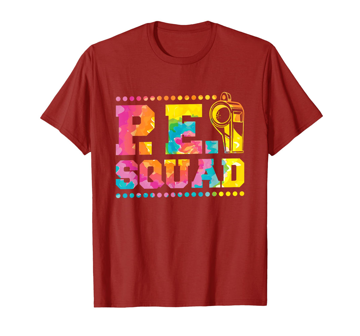 Pe Squad, Physical Education Teacher and PE Squad Men Women Girls Kids T-Shirt