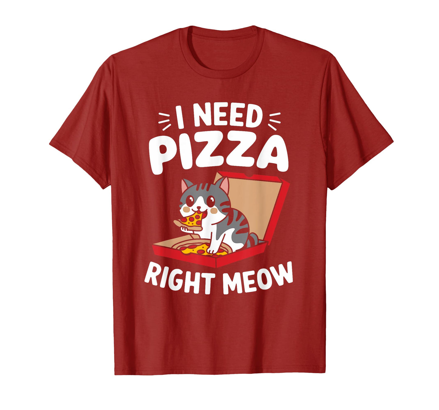 Funny Cat I Need Pizza Right Meow Pizza T-Shirt for Men Women Kids