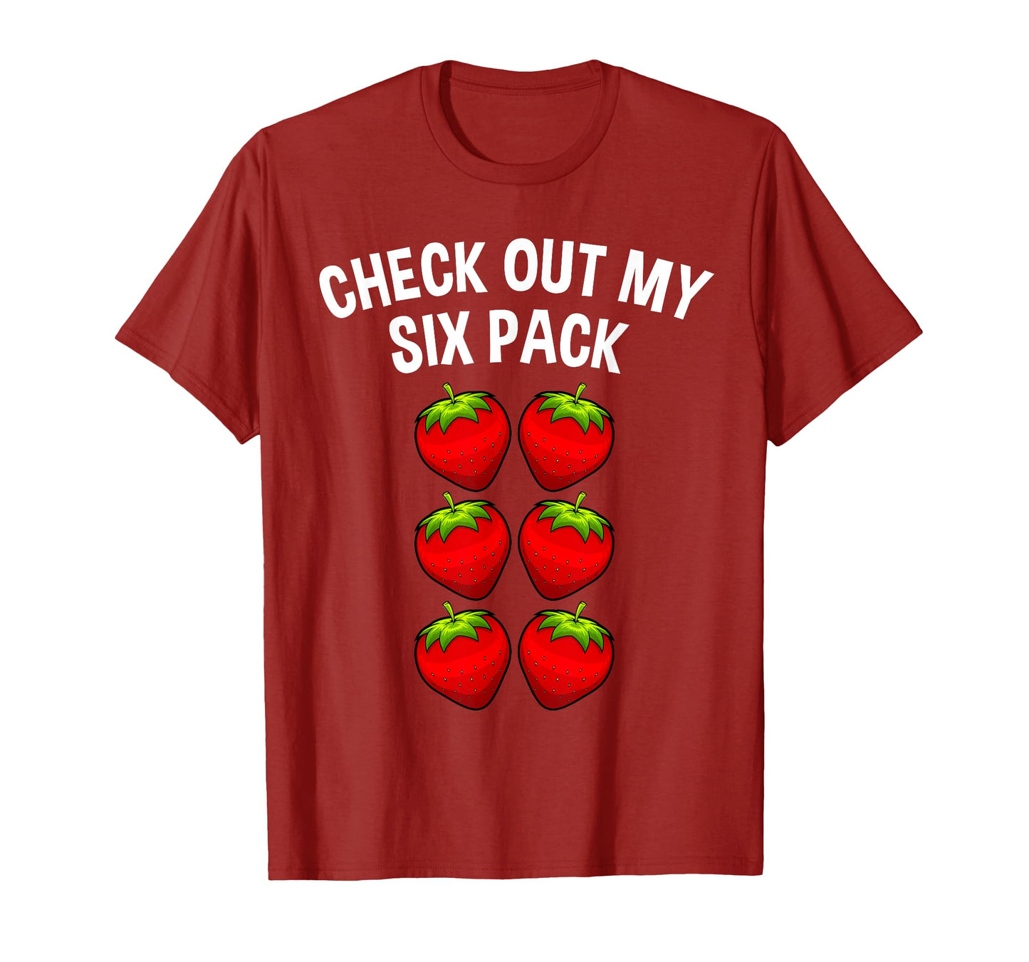 Cute Check Out My Six Pack Art Strawberry Lover Men Women T-Shirt