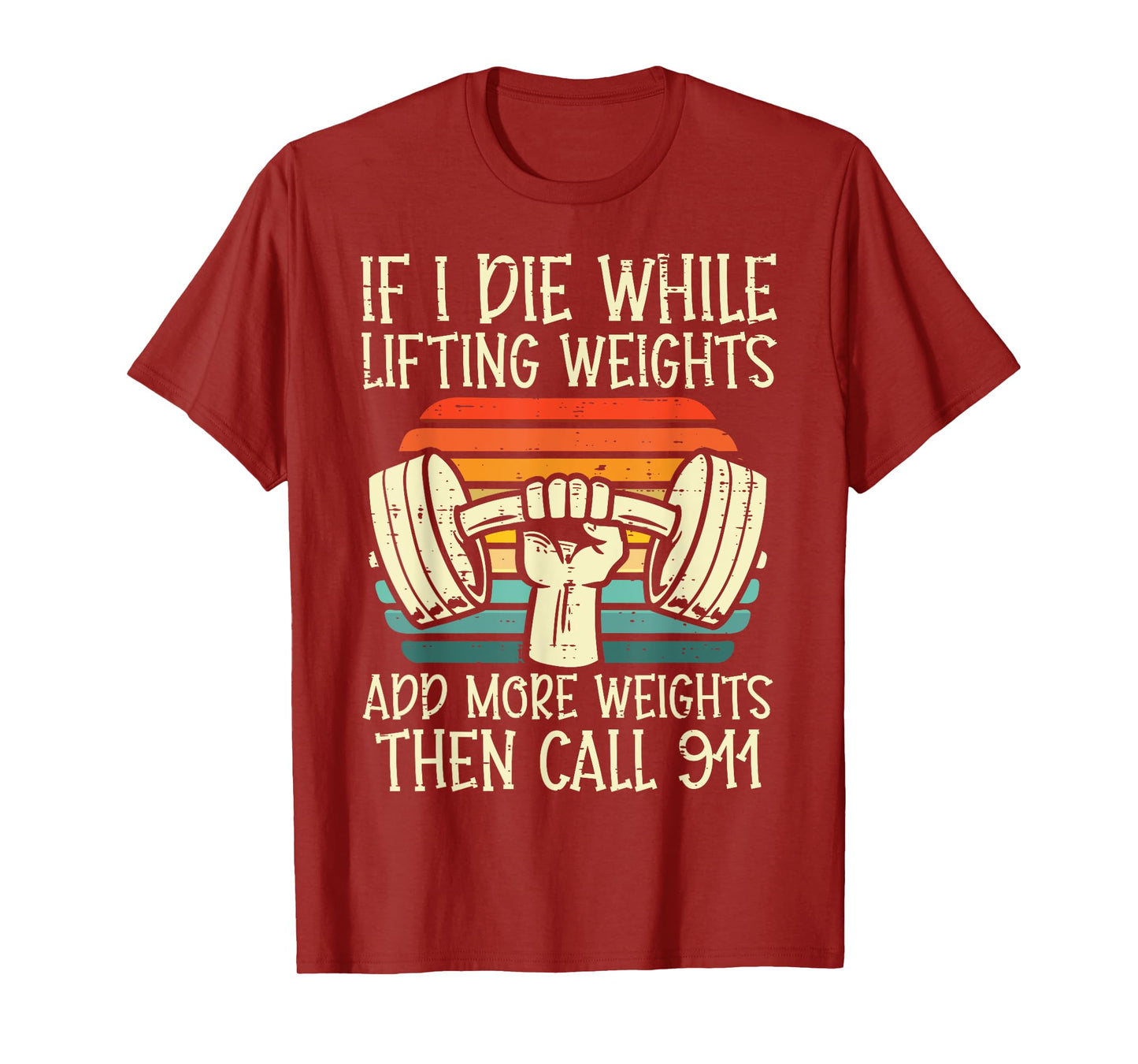 Gym If I Die Lifting Weighs Funny Workout Fitness Men Women T-Shirt
