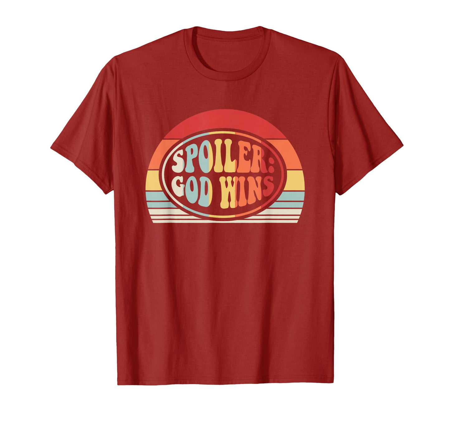 Spoiler God Wins Retro Faith Quote T-Shirt