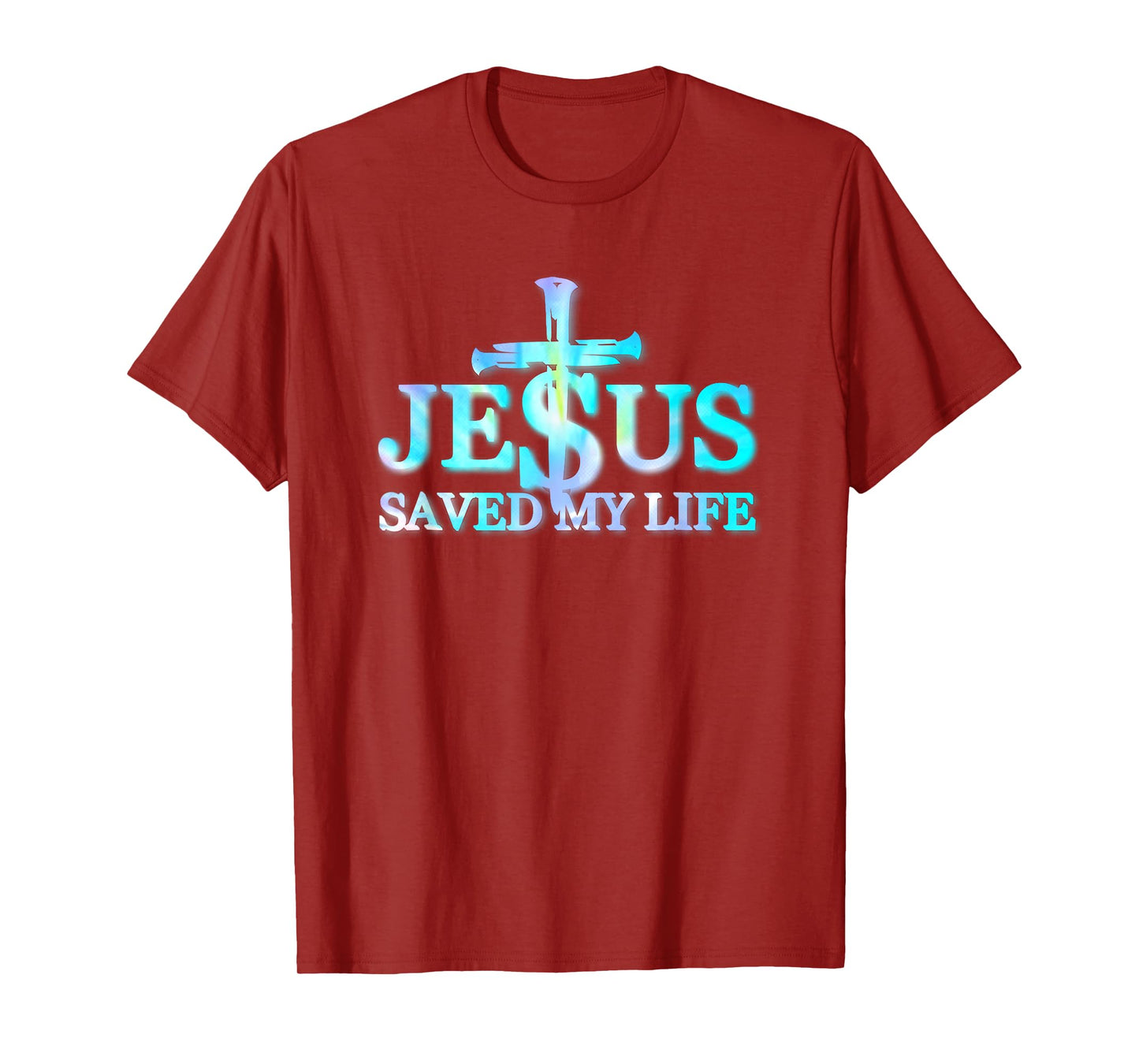 Tie Dye Jesus Christ Saved My Life Gift For Women Men T-Shirt