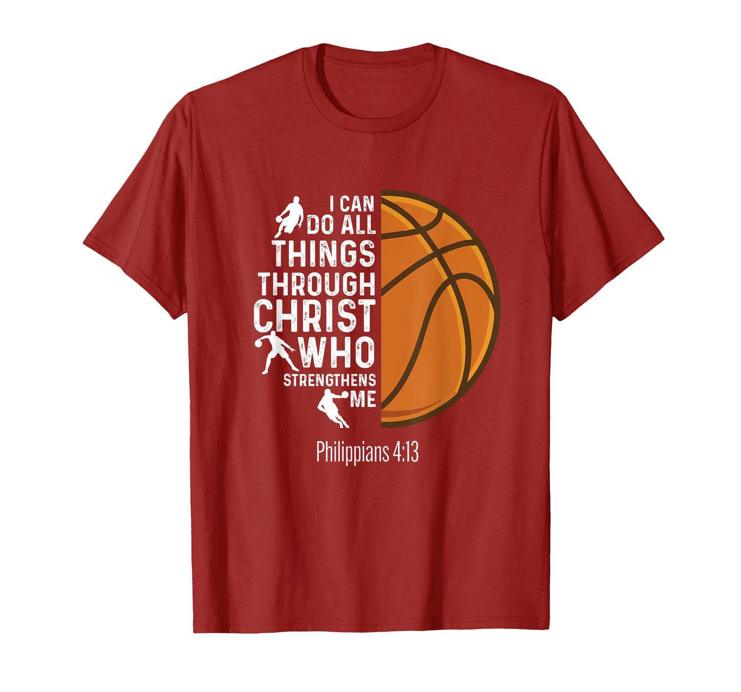 I Can Do All Things Through Christ - Basketball Player Fan T-Shirt