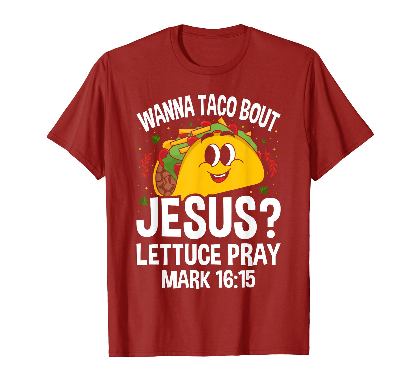Wanna Taco Bout Jesus Cinco de Mayo Women Men Christian T-Shirt