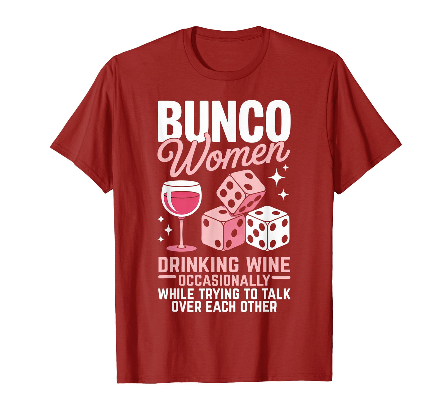 Bunco Women Drinking Wine Bunco Lover Dice Game Bunco T-Shirt